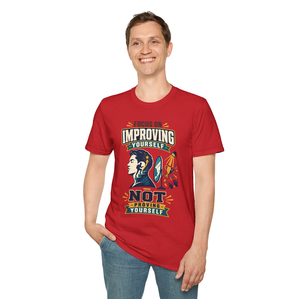 "Focus on Improving Yourself, Not Proving Yourself" Motivational Tee