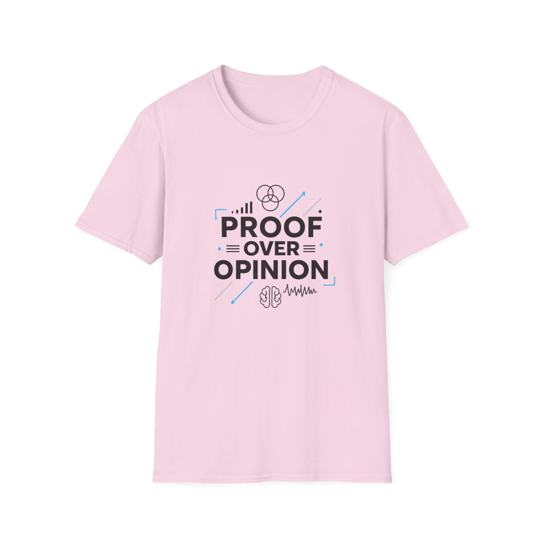 Proof Over Opinion Unisex Softstyle T-Shirt