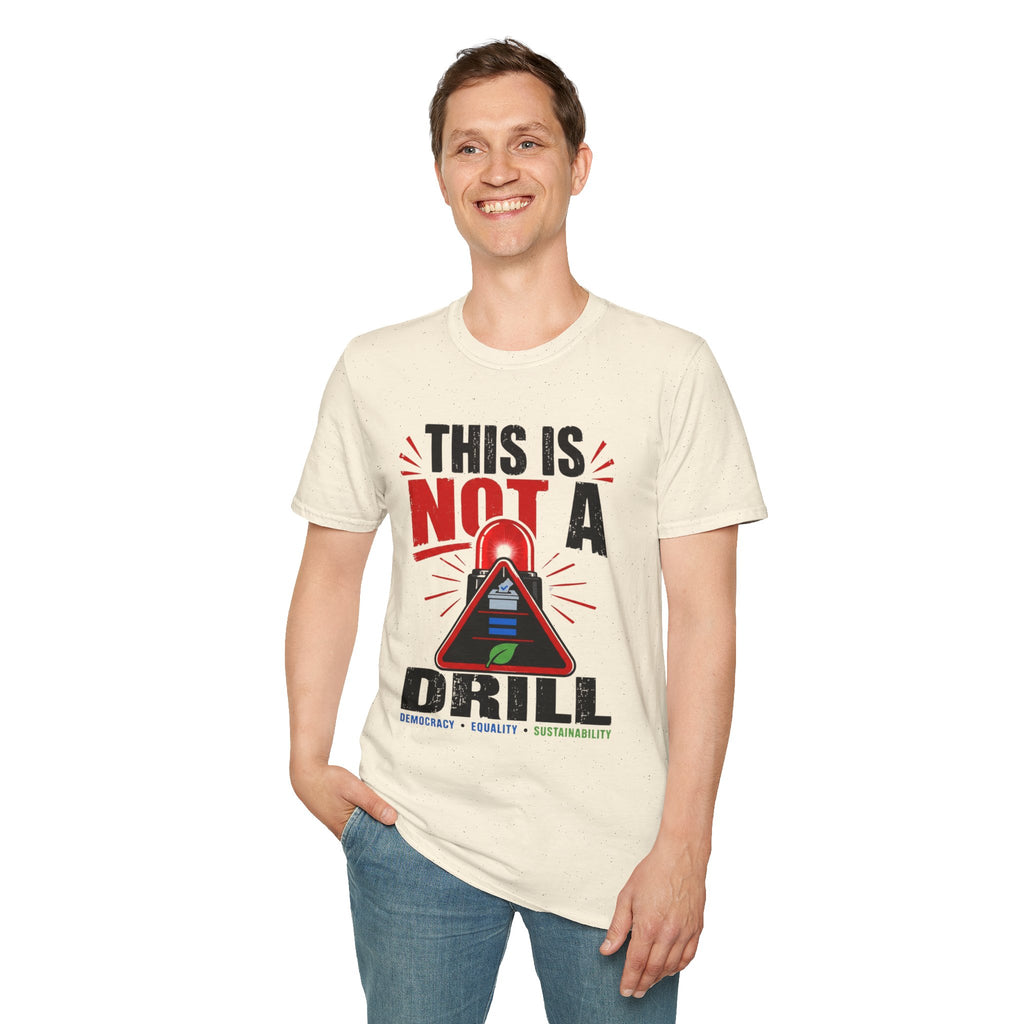 This Is Not A Drill T-Shirt — Funny Emergency Alert Graphic Tee