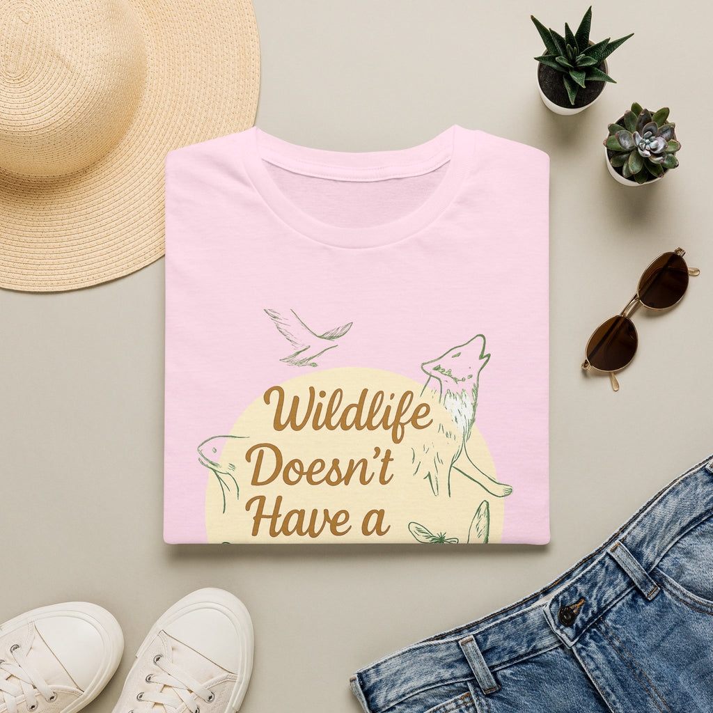 Wildlife Doesn't Have a Voice Be Theirs T-Shirt