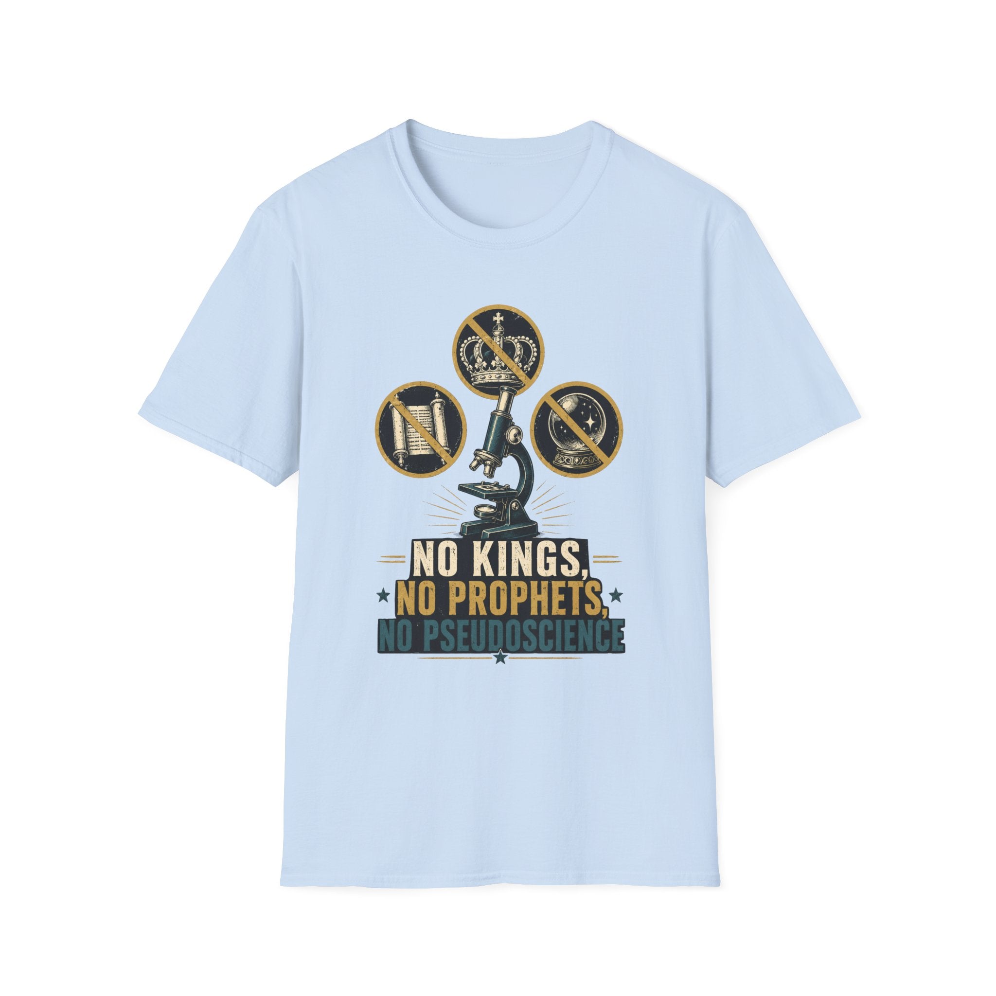 T-Shirt — 'No Kings, No Prophets, No Pseudoscience' Microscope Design