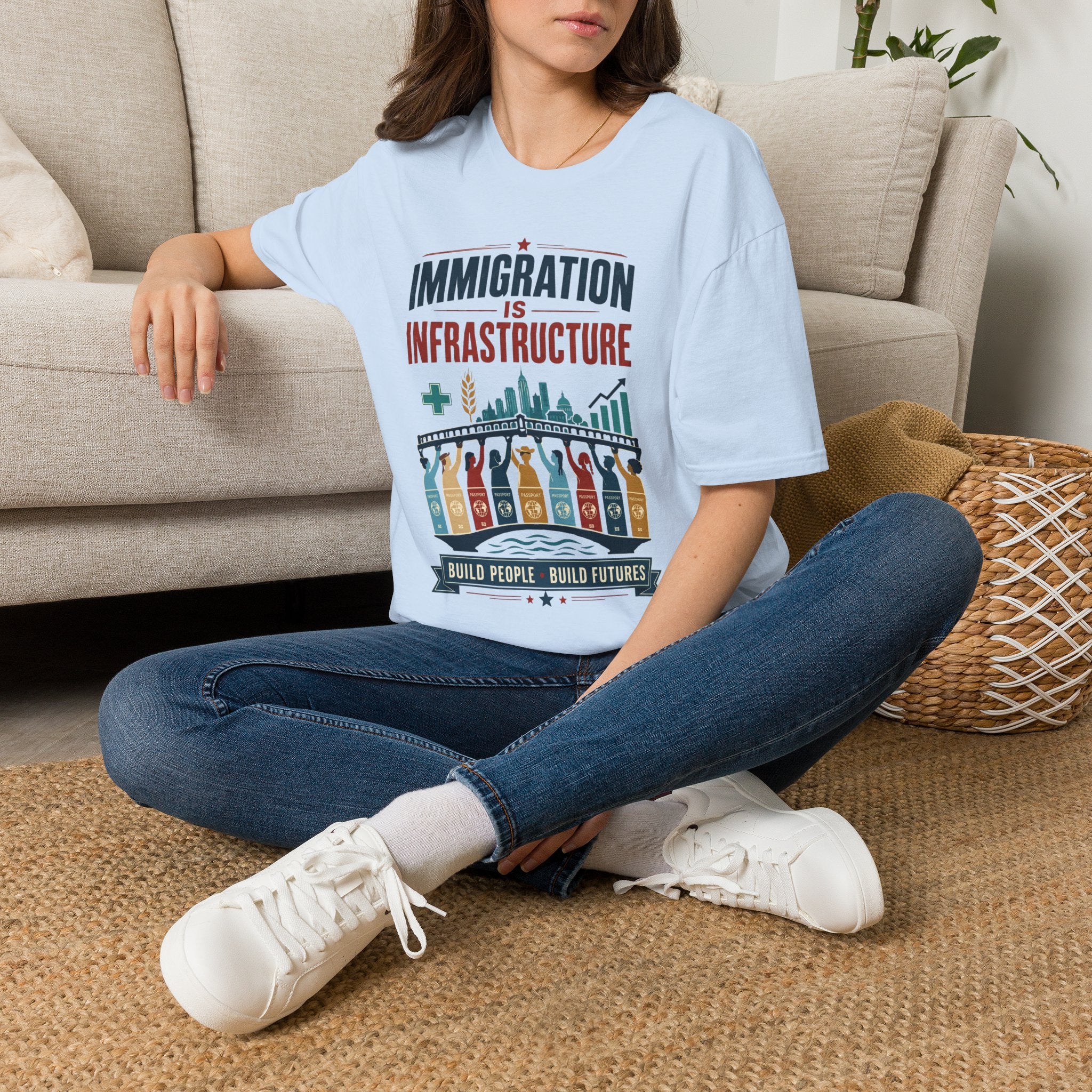 Immigration Is Infrastructure T-Shirt — Pro-Immigrant Advocacy Tee (Build People, Build Futures)