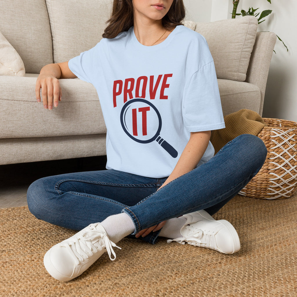 Prove It T-Shirt — Bold Proof & Detective Graphic Tee