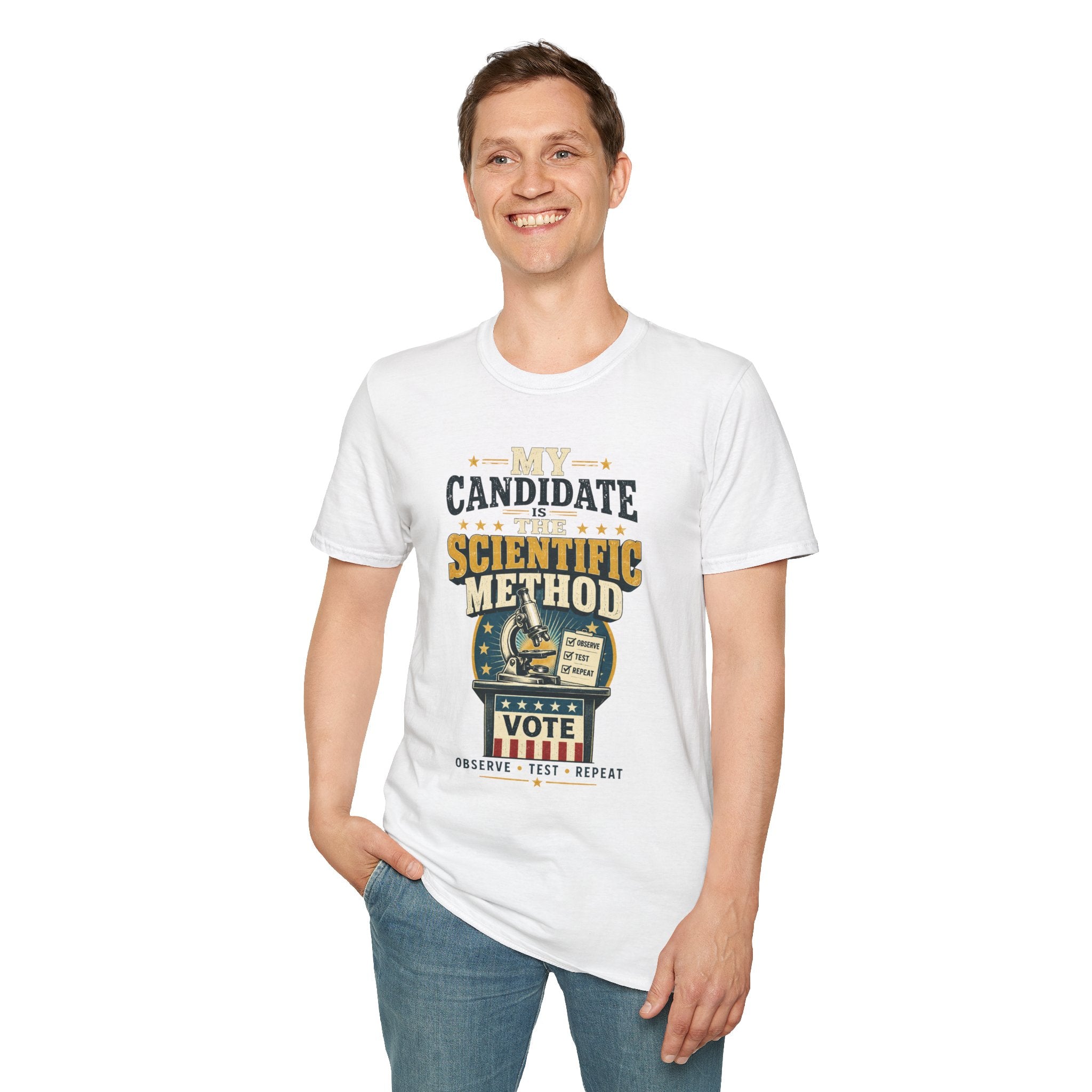 My Candidate Is The Scientific Method T-Shirt — Science Voting Graphic Tee