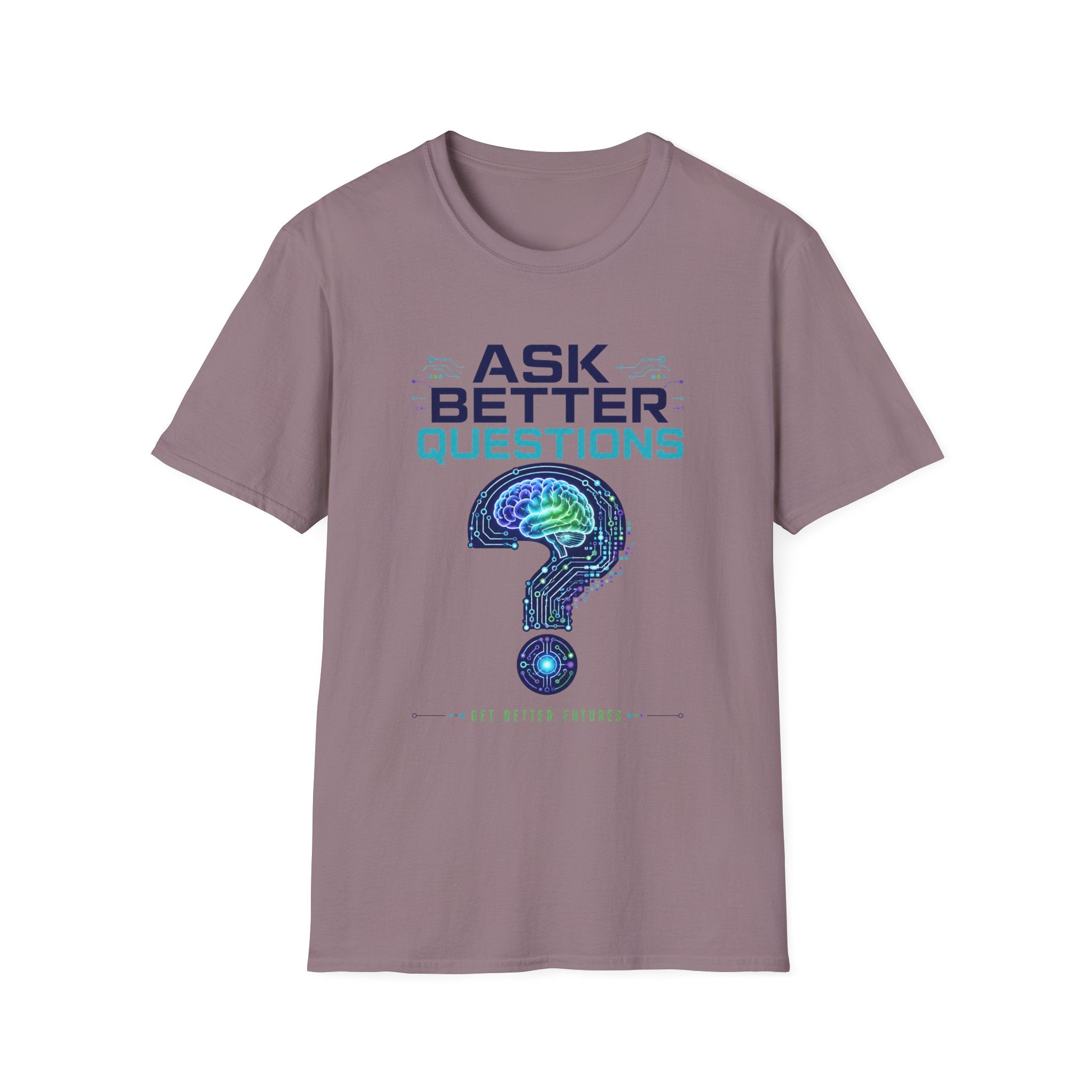 Ask Better Questions T-Shirt — Brain & Question Mark Science Tee for Thinkers