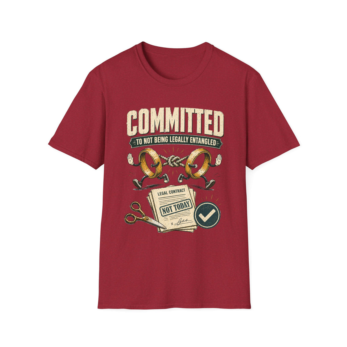 Committed to Not Being Legally Entangled T-Shirt