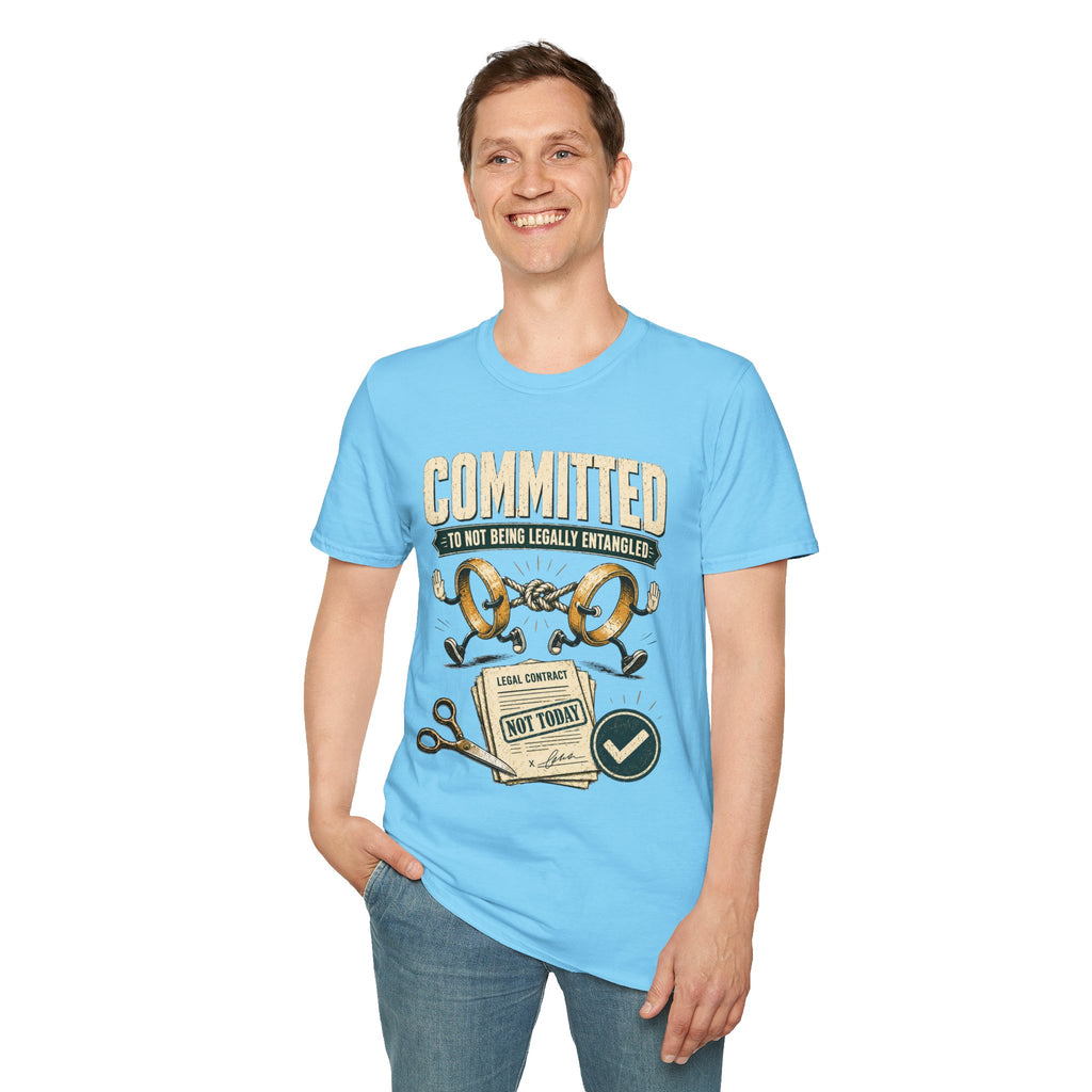 Committed to Not Being Legally Entangled T-Shirt