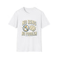 T‑Shirt — "No Ring No Problem" Funny Single Life Graphic Tee