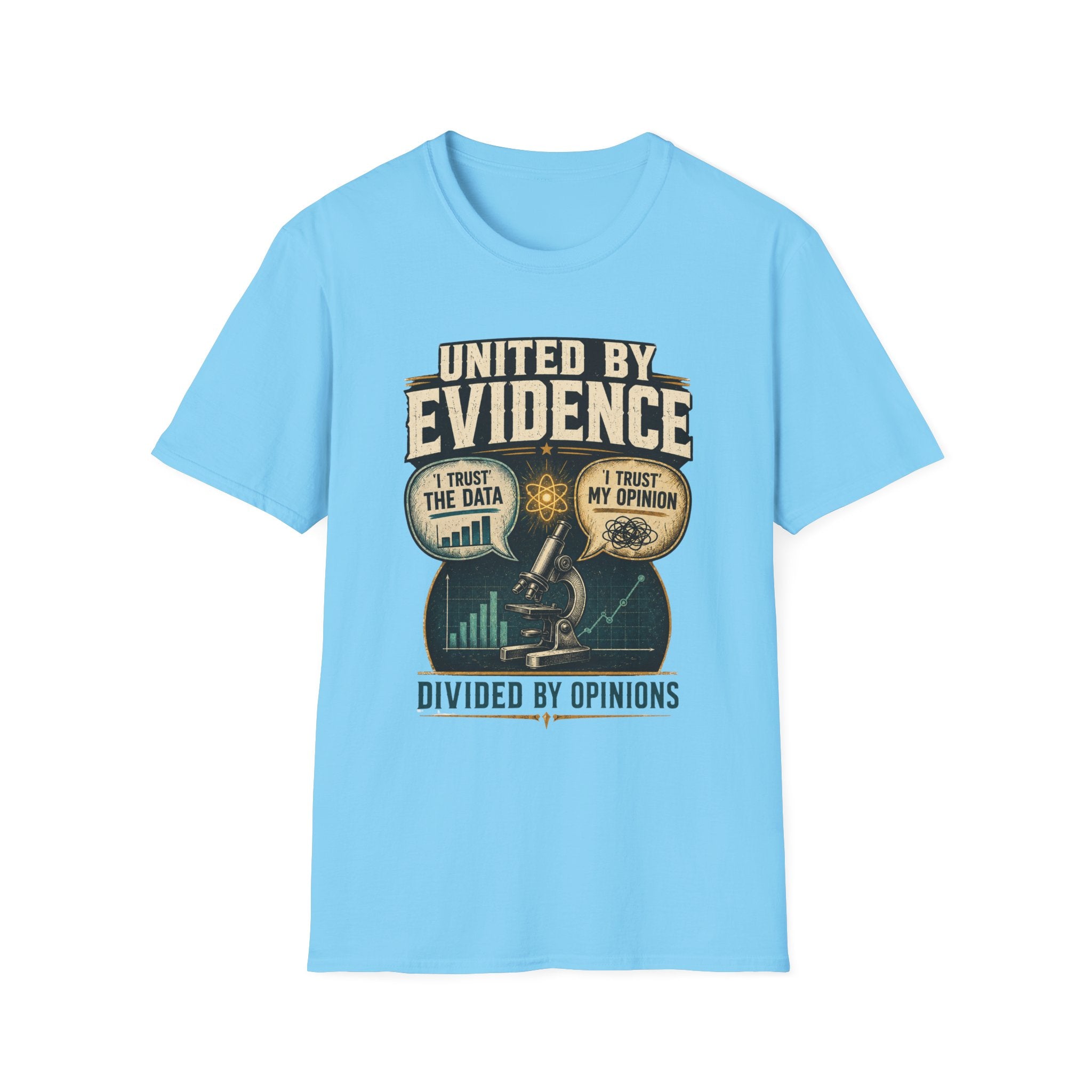 United by Evidence T-Shirt — I Trust the Data / I Trust My Opinion Graphic Tee