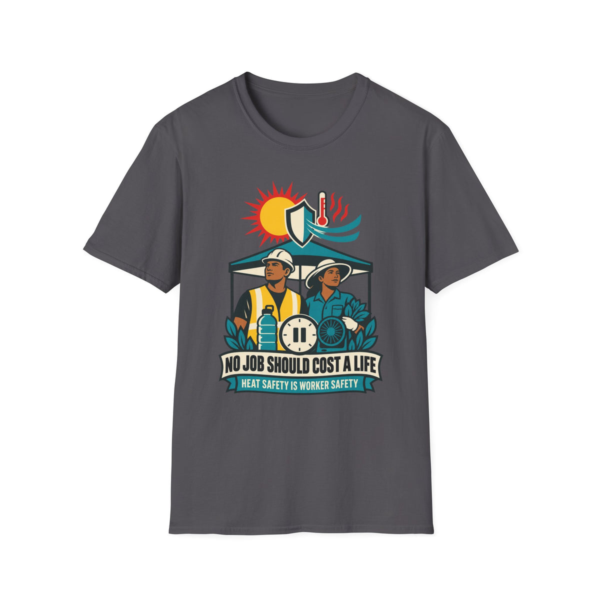 Safety Awareness T-Shirt — "No Job Should Cost a Life" Construction Heat Safety Tee