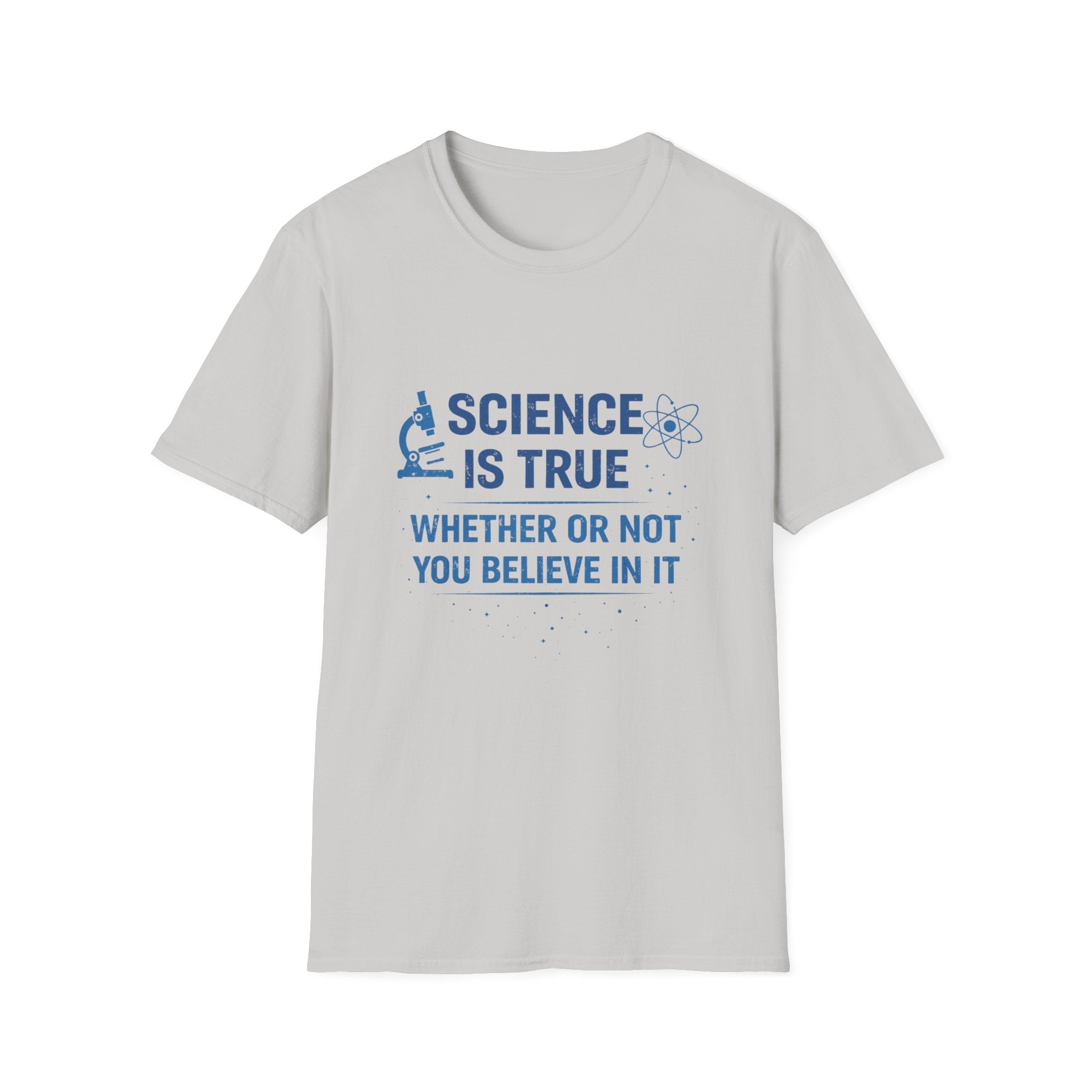 Science is True Unisex Softstyle T-Shirt