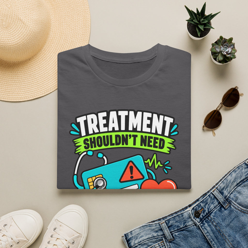 'Treatment Shouldn't Need Credit Score' Medical Justice Graphic Tee