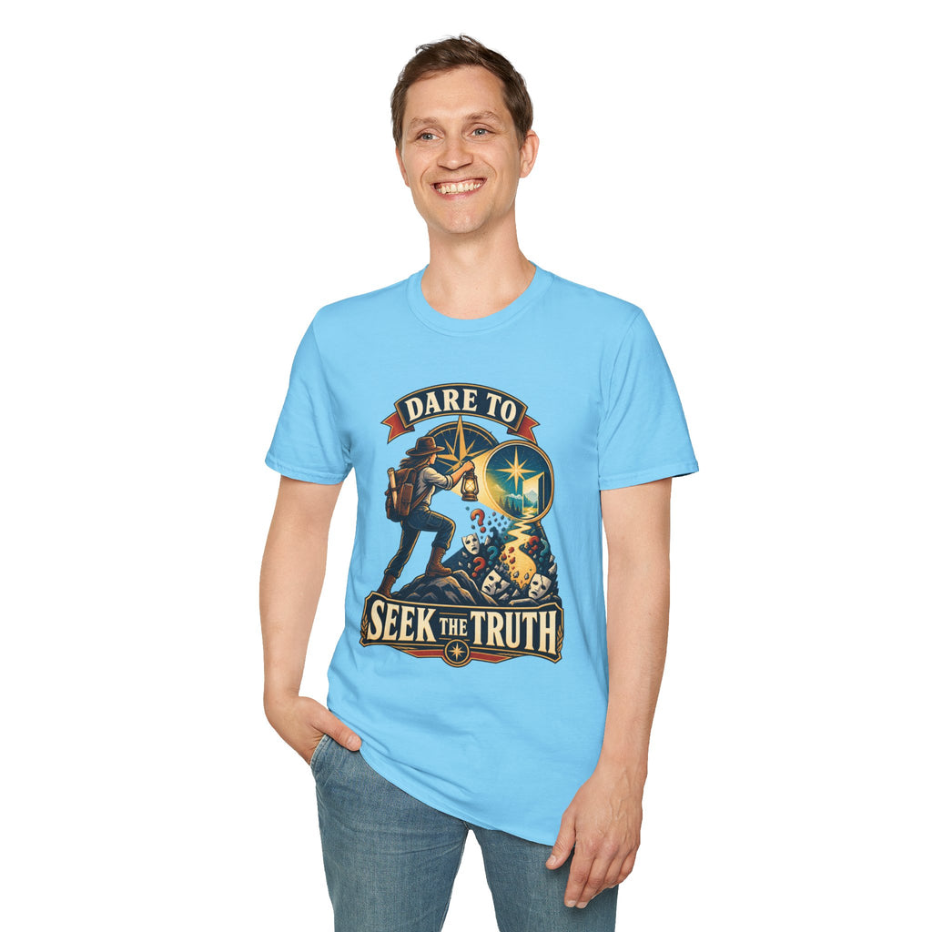 Dare To Seek The Truth T-Shirt