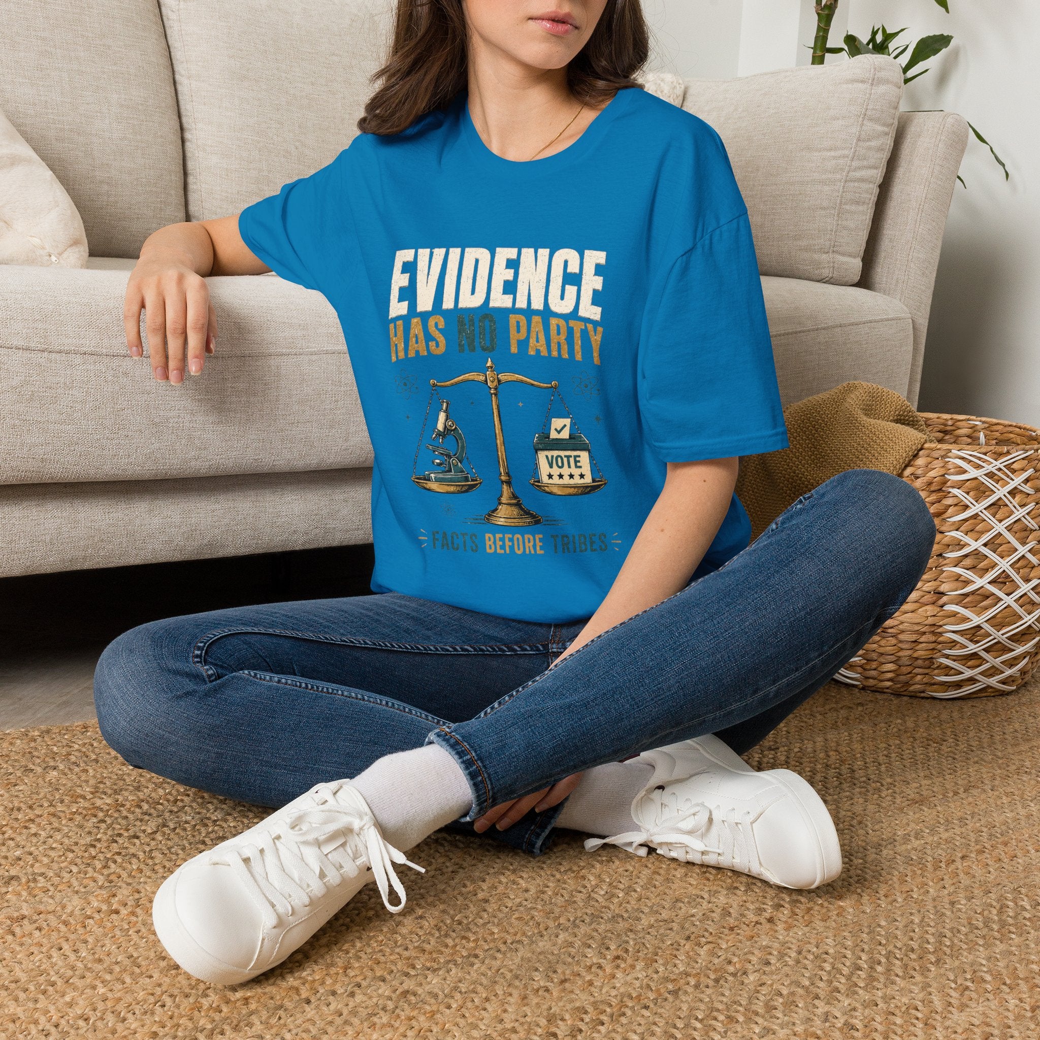 Evidence Has No Party T-Shirt — Facts Before Tribes Political Science Tee