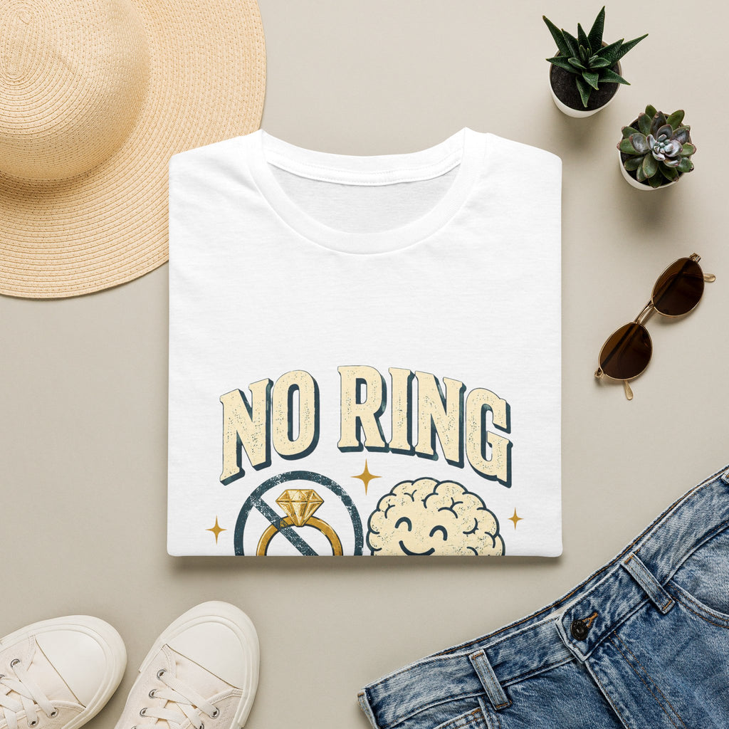 "No Ring No Problem" Funny Single Life Graphic Tee