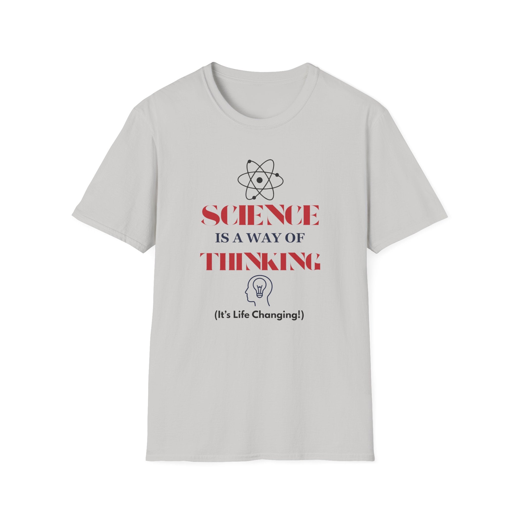 Science Is a Way of Thinking T-Shirt — Atom Graphic STEM Tee