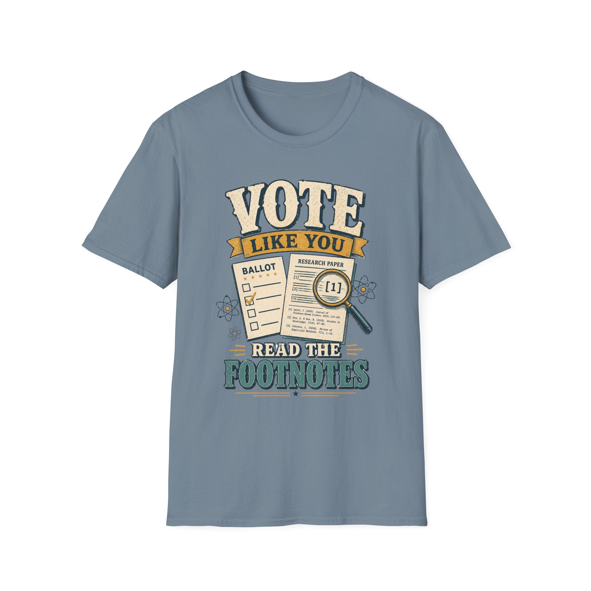 Vote Like You Read the Footnotes T-Shirt — Political Awareness Voter Tee