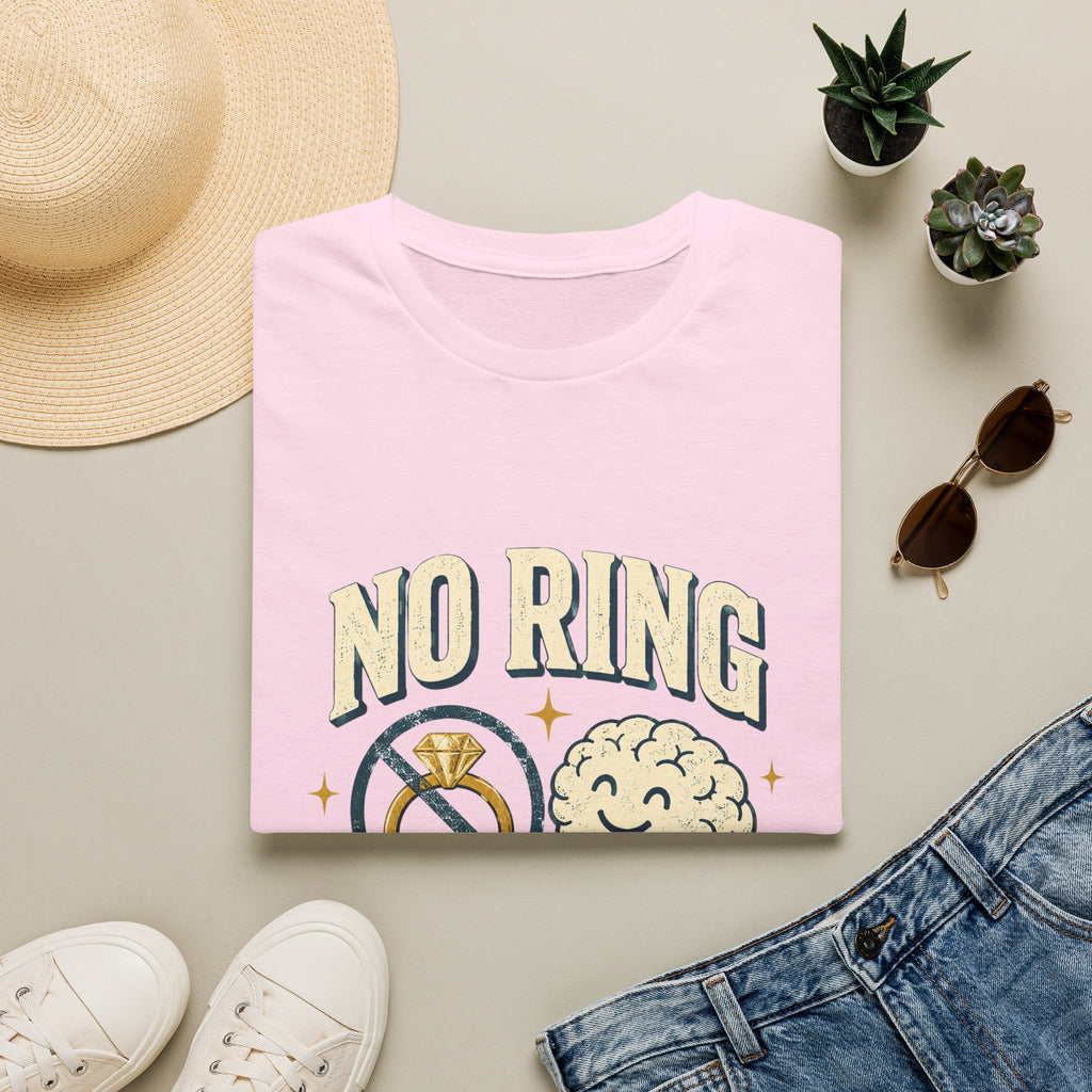 "No Ring No Problem" Funny Single Life Graphic Tee