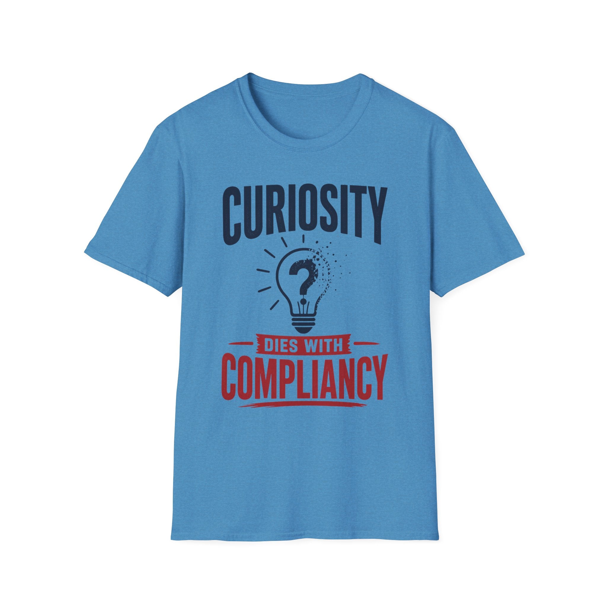 Curiosity Dies with Compliancy Unisex Softstyle T-Shirt