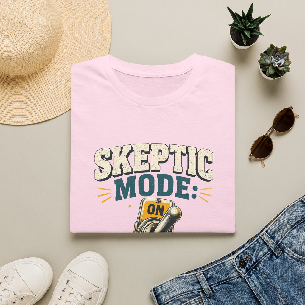 Skeptic Mode T-Shirt — Funny "Skeptic Mode: On" Graphic Tee