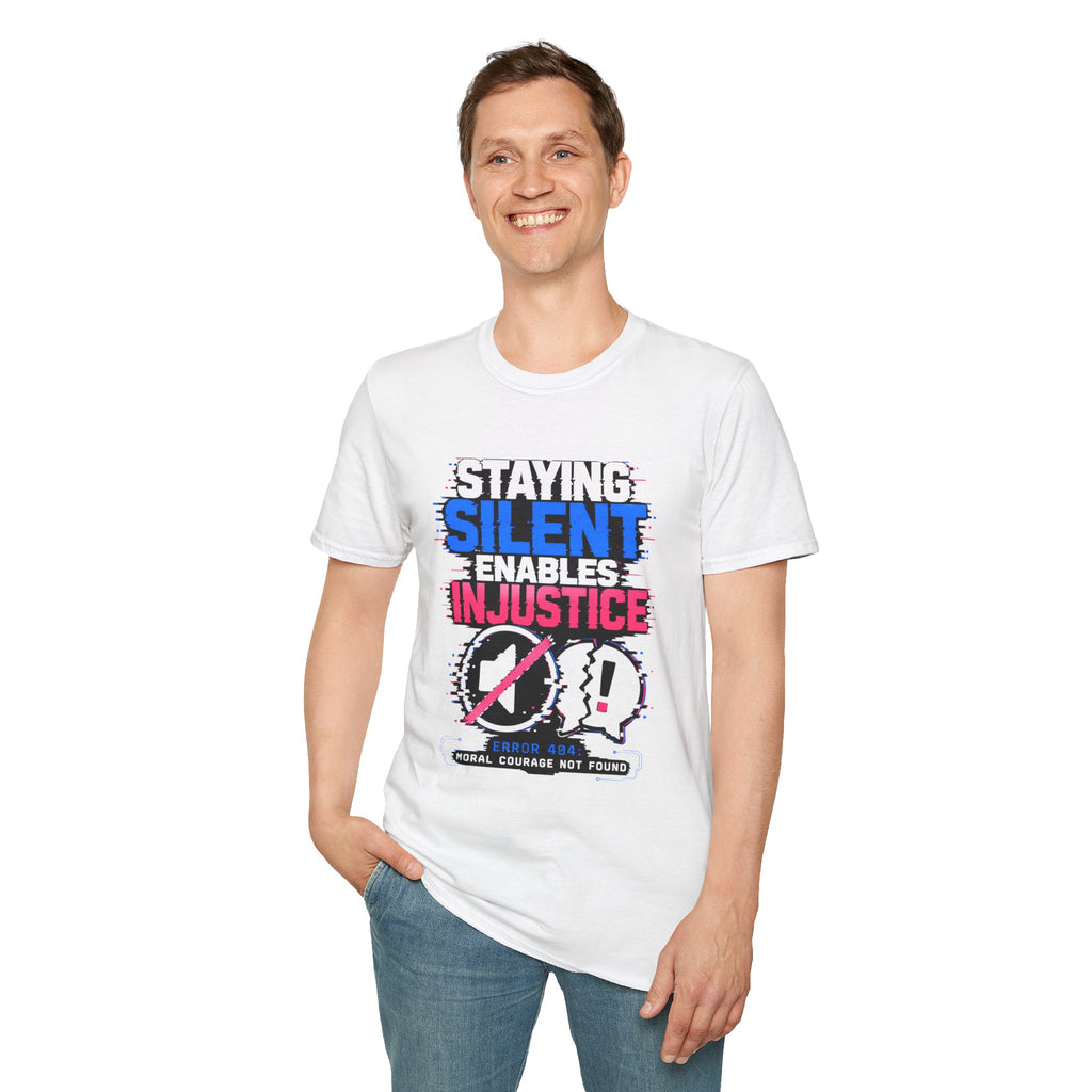 Staying Silent Enables Injustice T-Shirt — Activist Message Tee