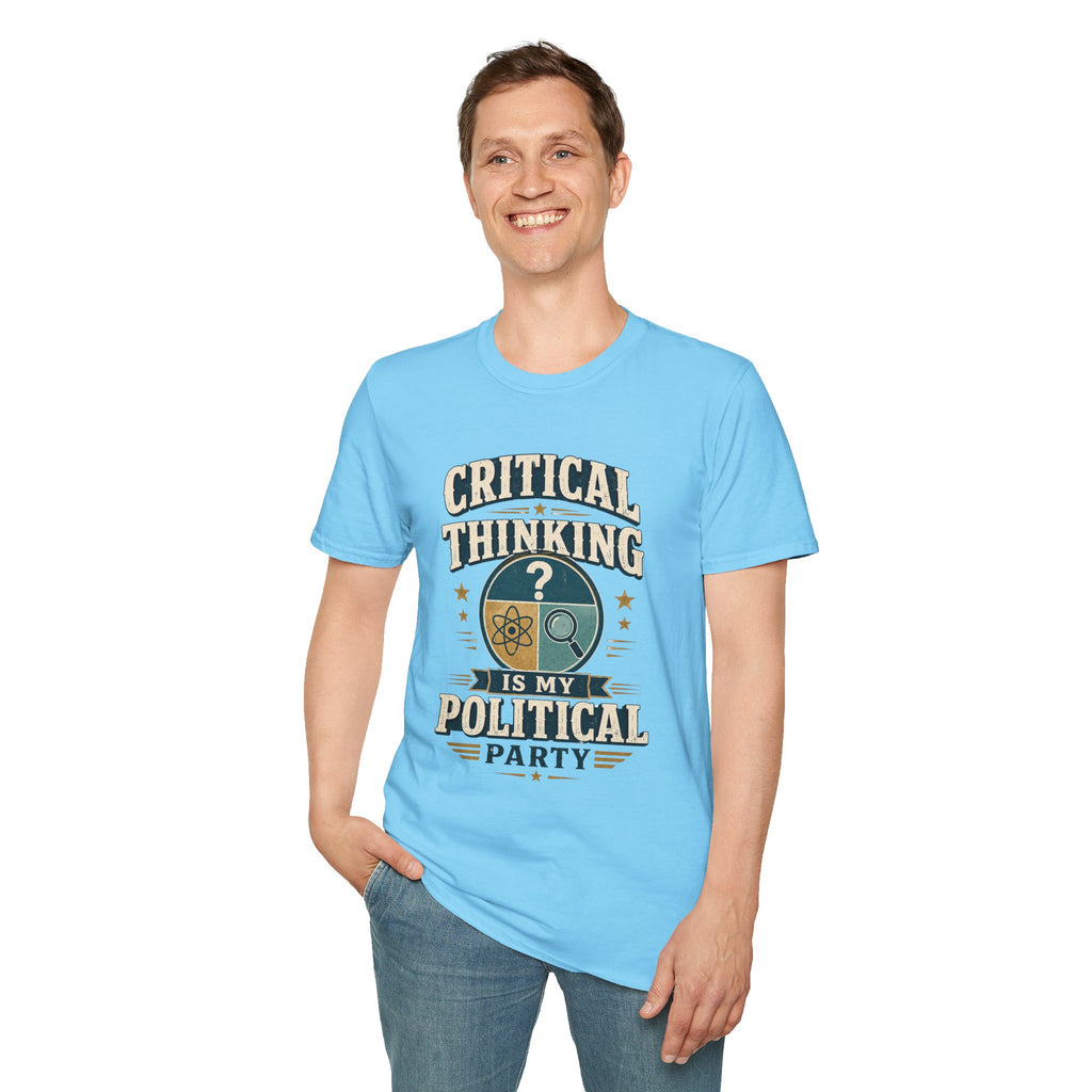 Critical Thinking T-Shirt — "Critical Thinking Is My Political Party" Graphic Tee