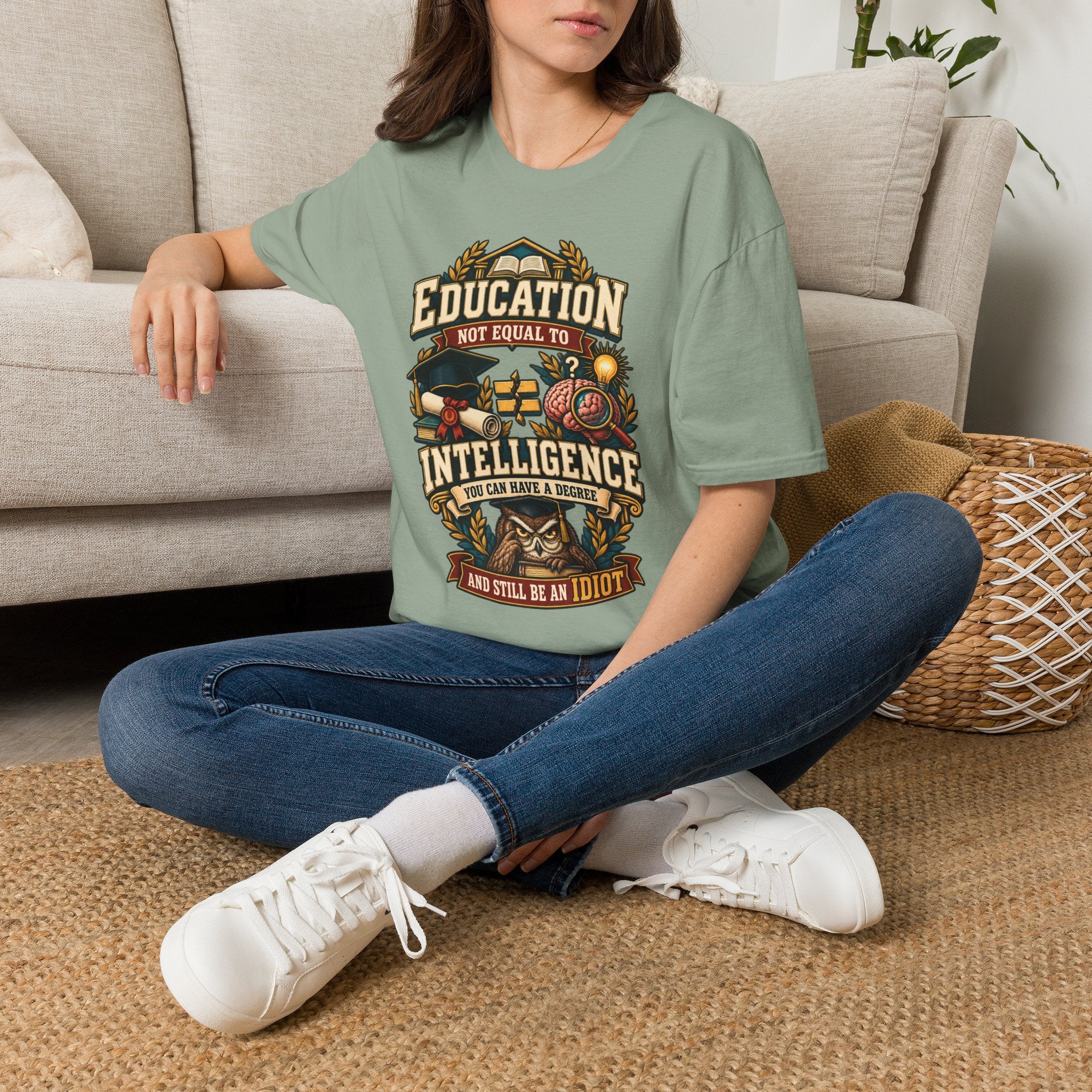 Education Not Equal to Intelligence T-Shirt