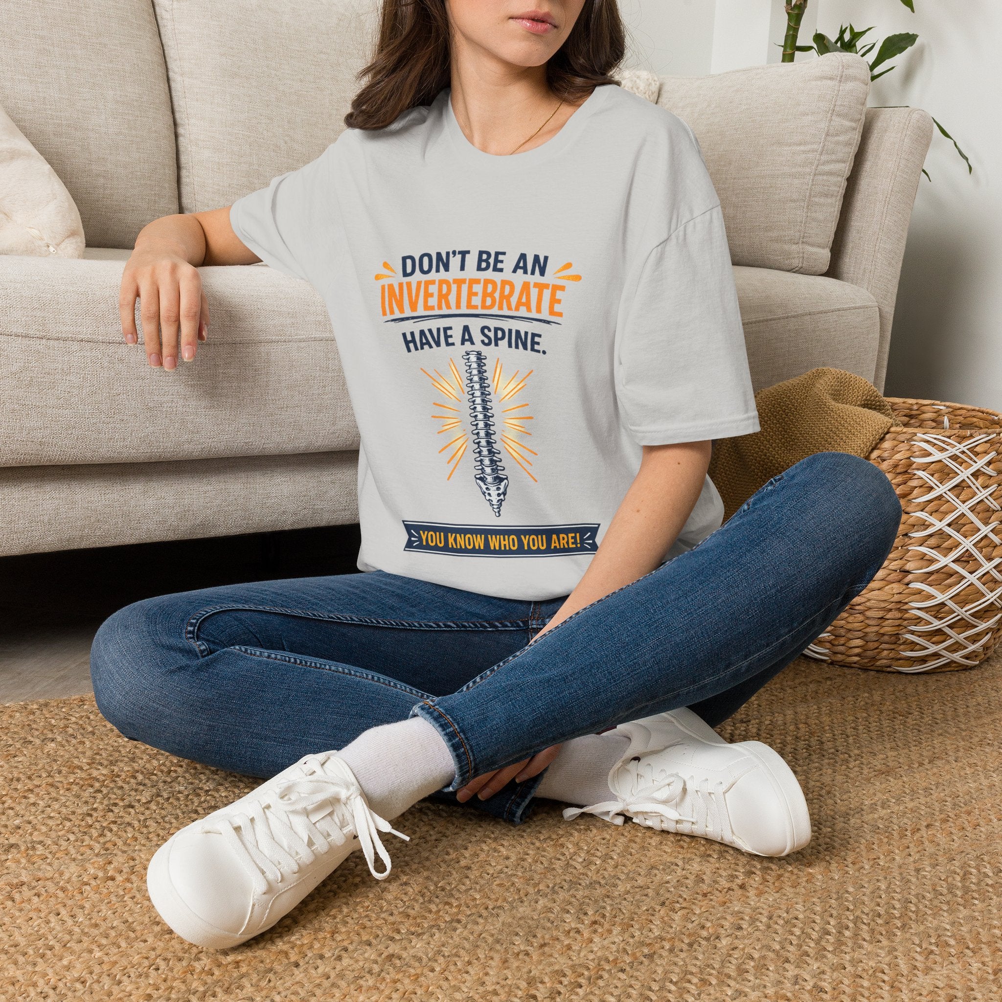 "Don't Be an Invertebrate Have a Spine" Graphic Tee