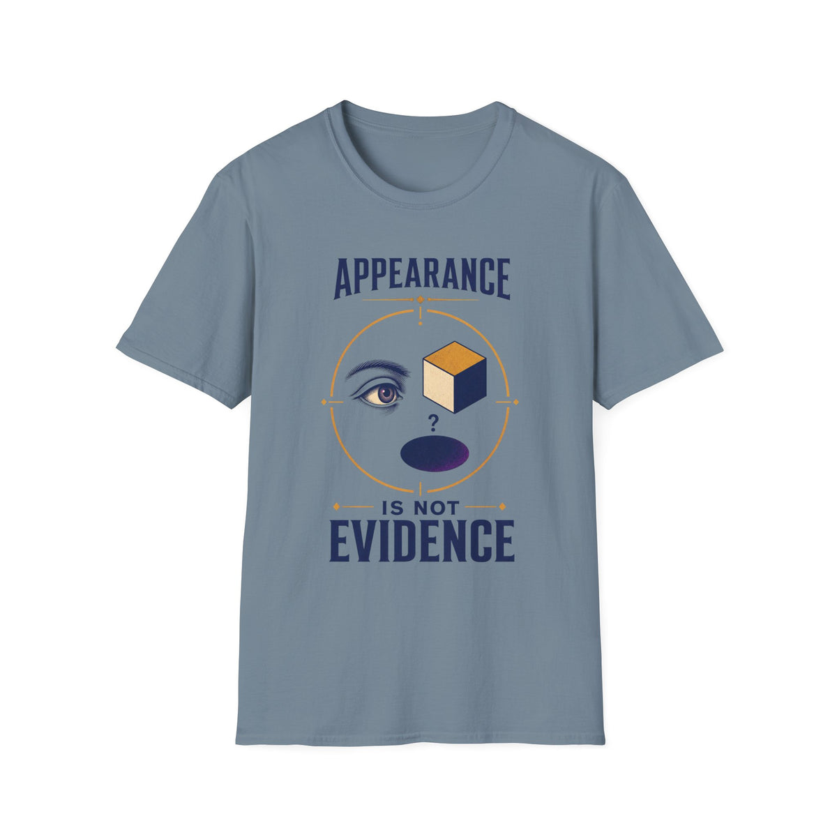 "Appearance Is Not Evidence" Graphic Tee