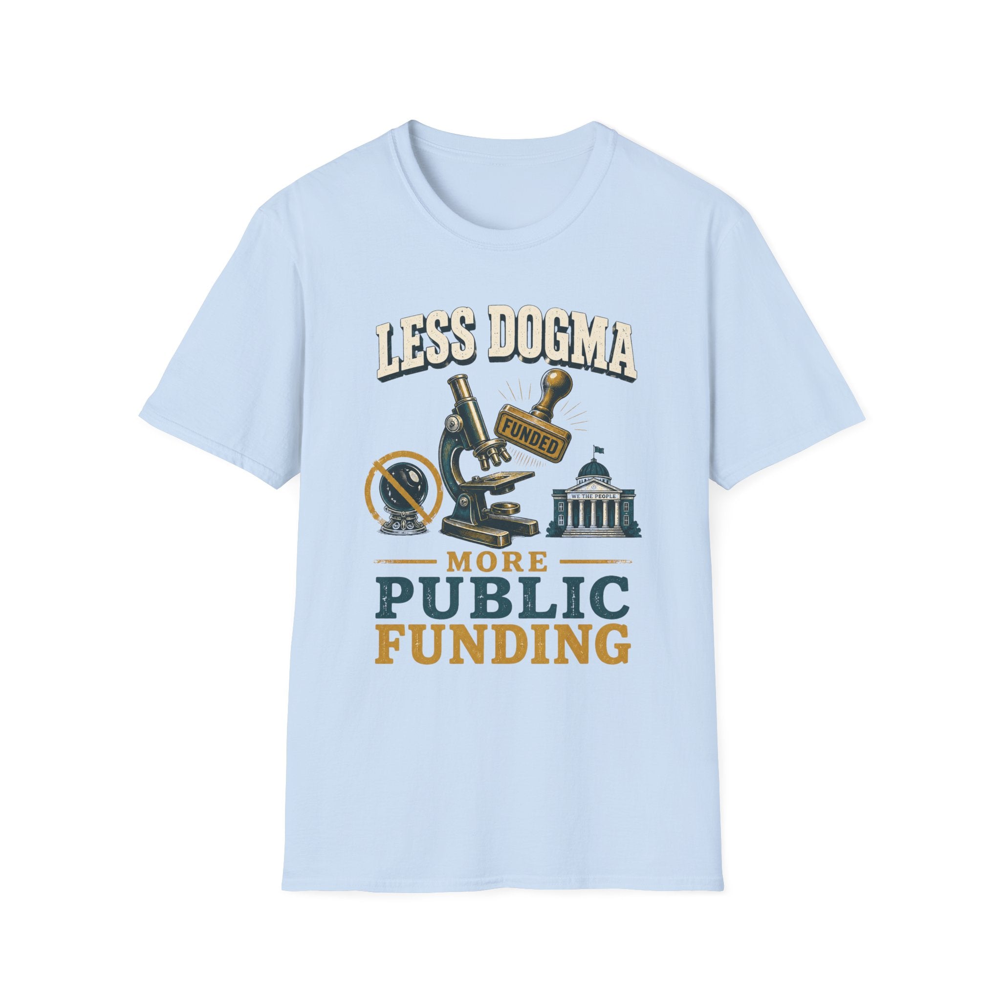 "Less Dogma, More Public Funding" Vintage Science Design