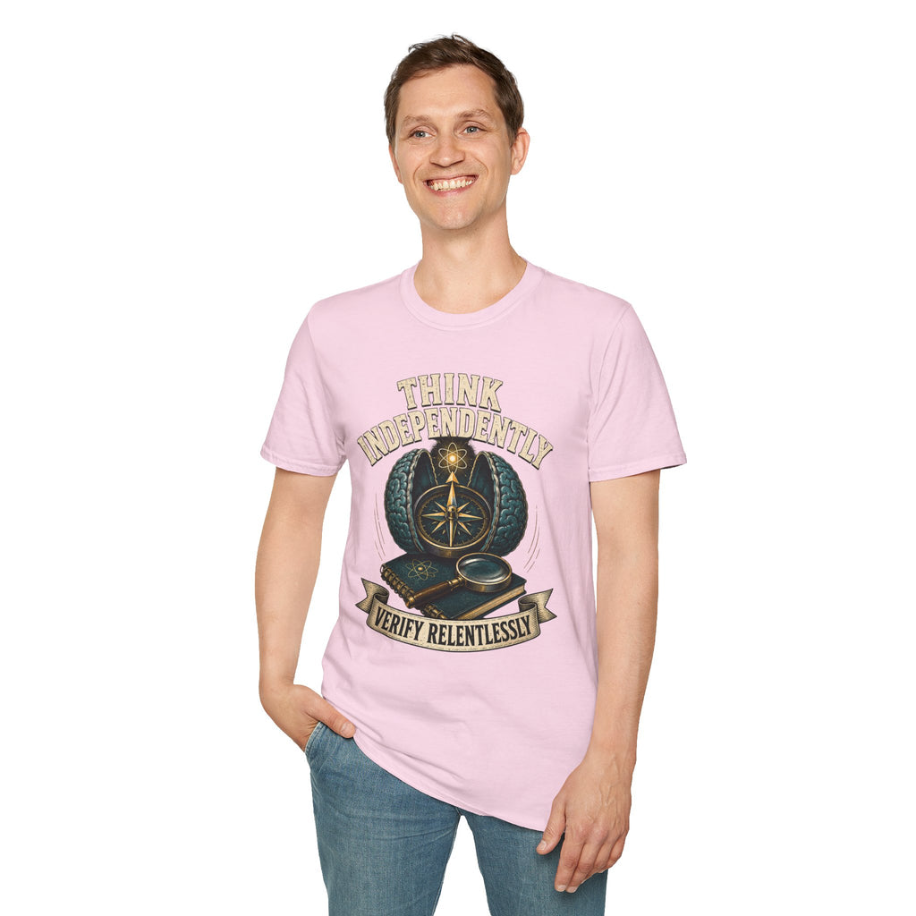 Think Independently T-Shirt — 'Verify Relentlessly' Graphic Tee