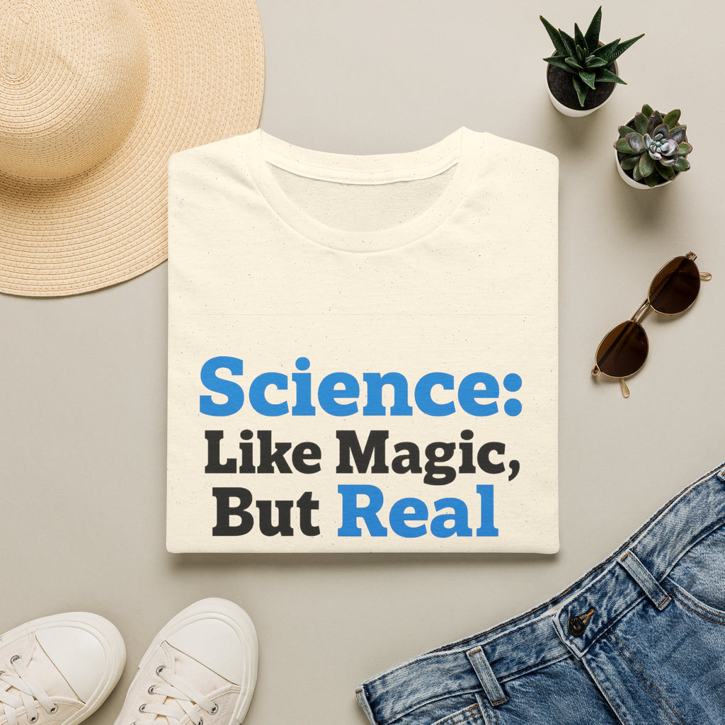 Science T-Shirt — “Science: Like Magic, But Real” Graphic Tee