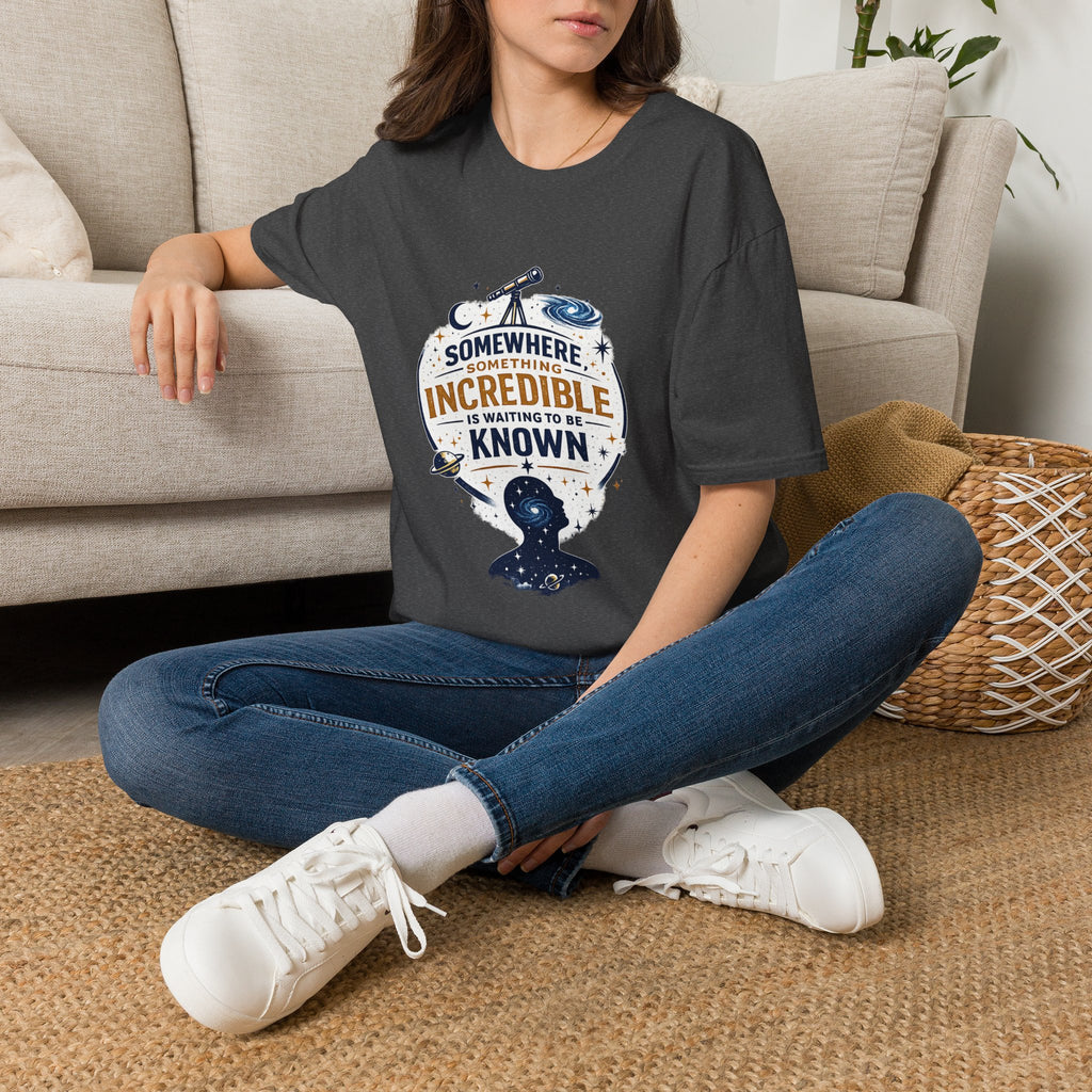 'Somewhere, Something Incredible Is Waiting to Be Known' Astronomy Graphic Tee