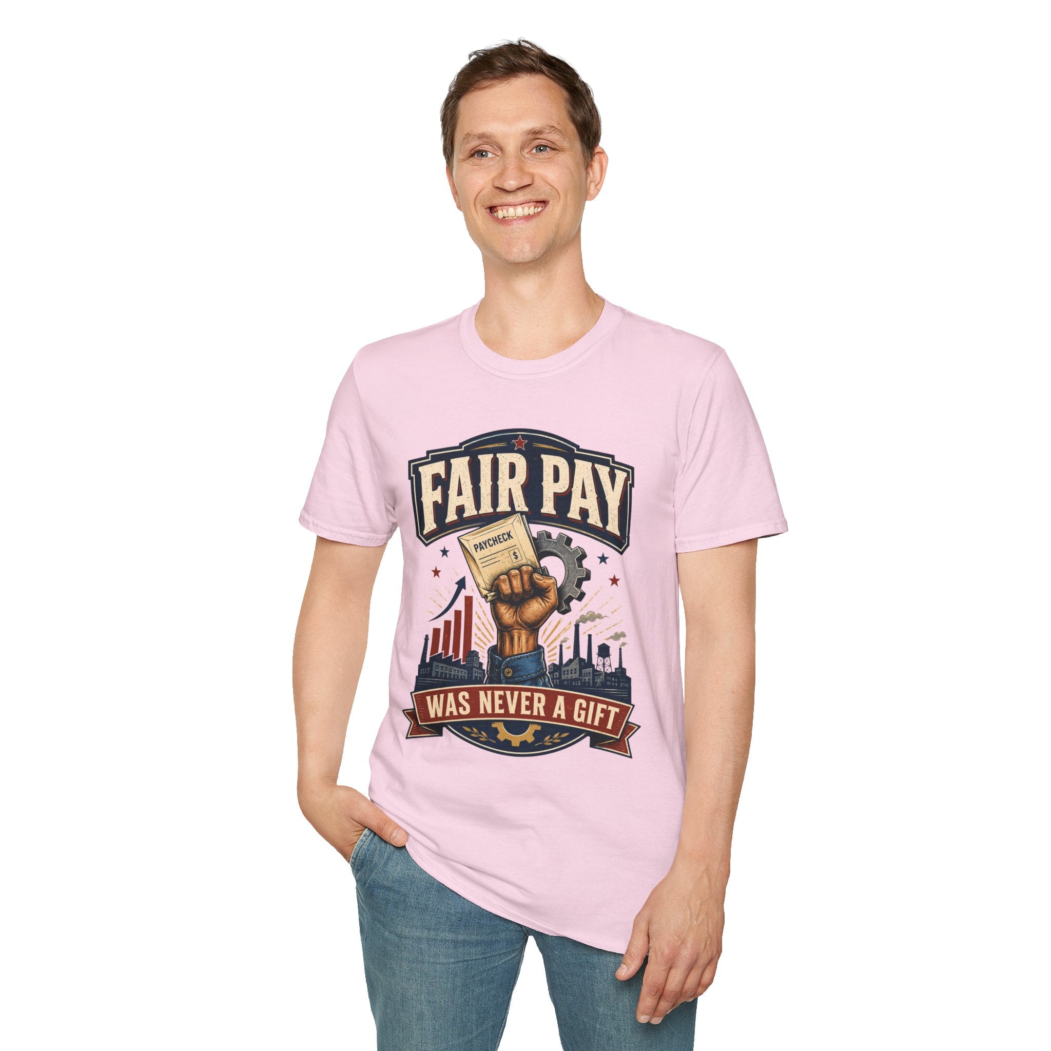 Fair Pay T-Shirt — "Fair Pay Was Never a Gift" Labor Rights Graphic Tee