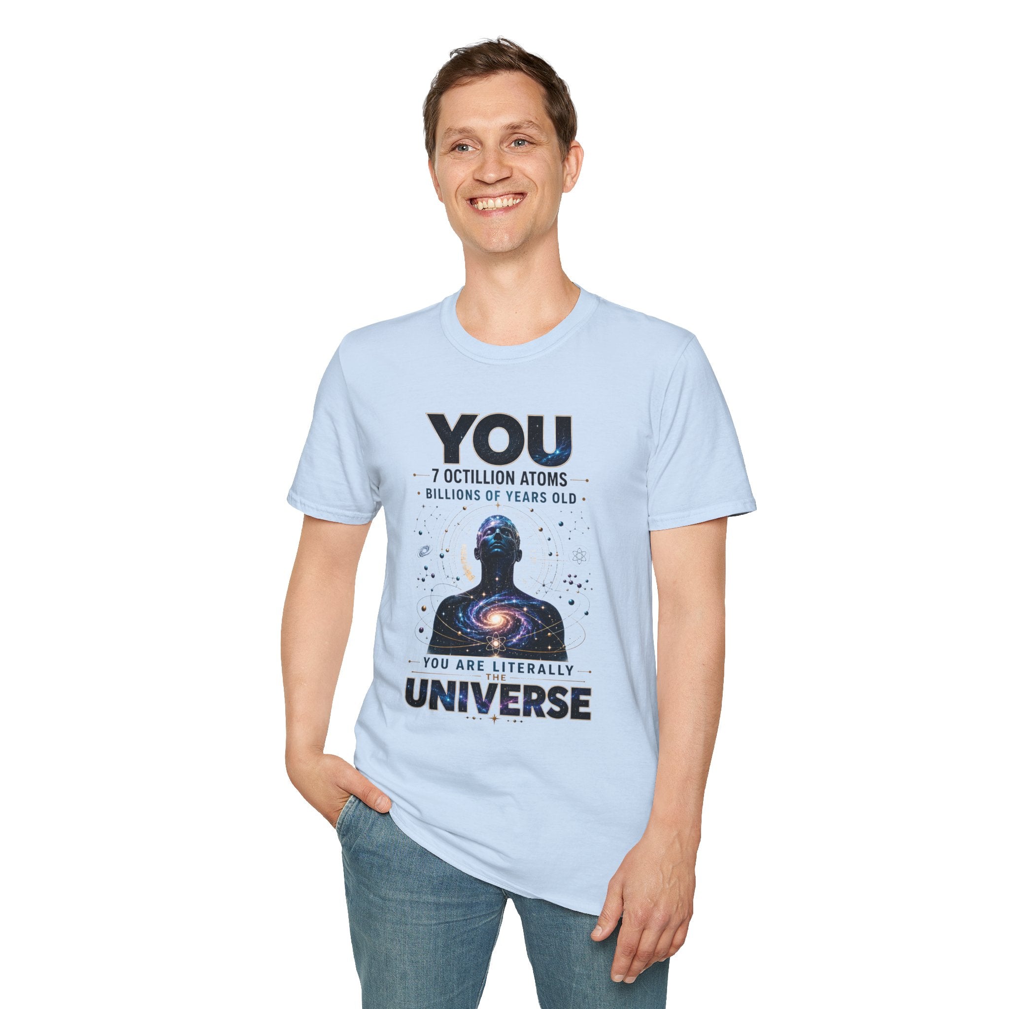 T-Shirt — "YOU: 7 Octillion Atoms, Billions of Years Old" Inspirational Science Tee