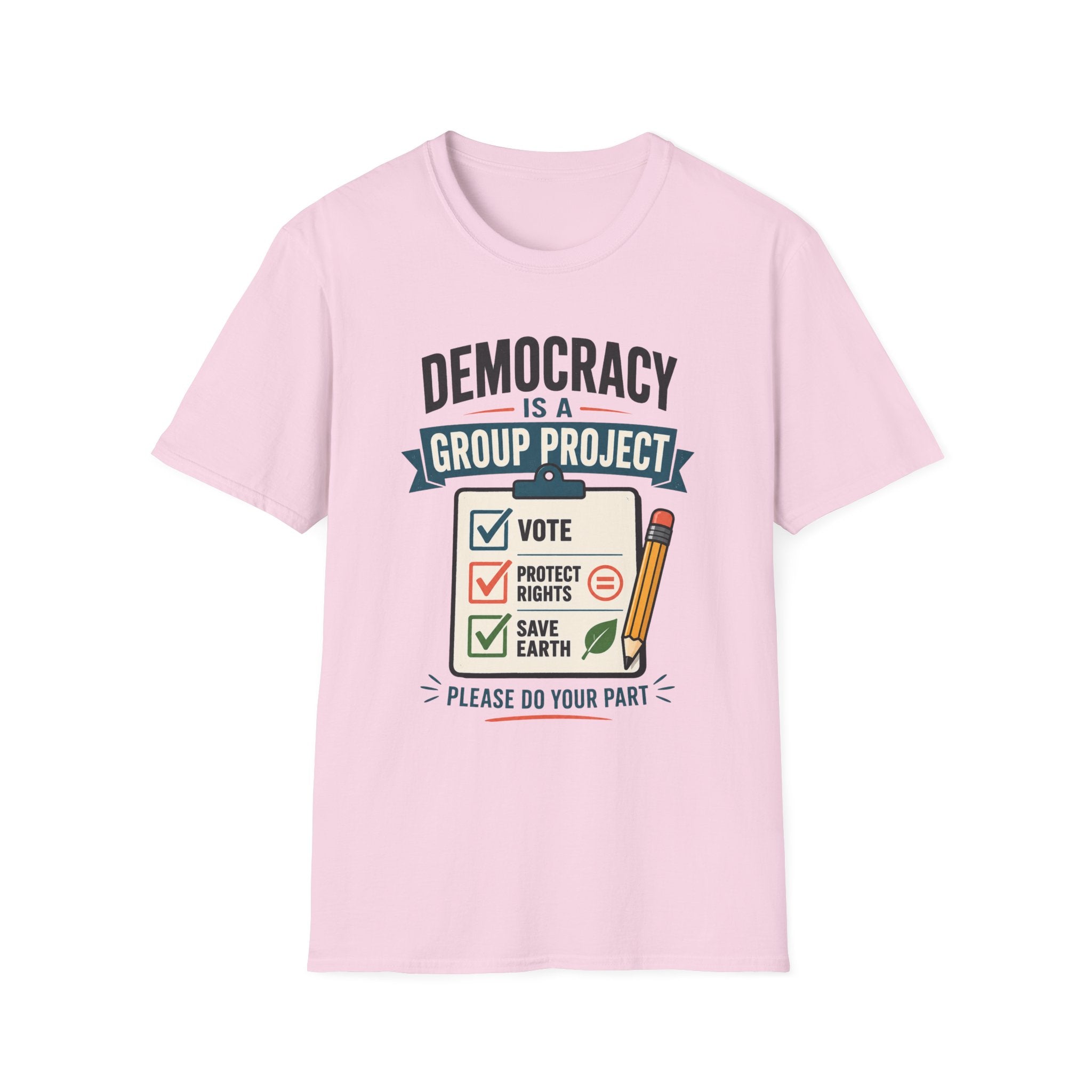 Democracy Is a Group Project T-Shirt — Vote, Protect Rights & Save Earth