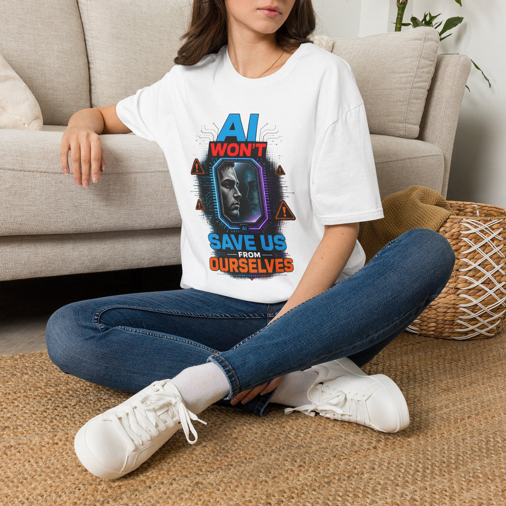 "AI Won't Save Us From Ourselves" Futuristic Tech Statement Tee