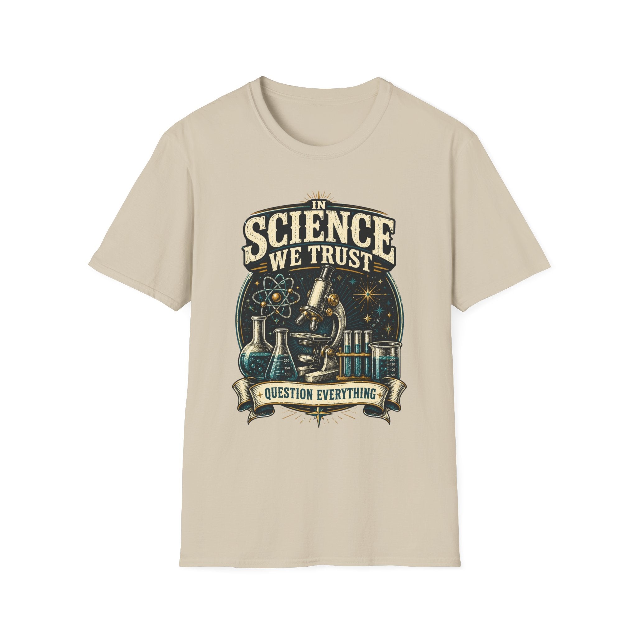 Science We Trust T-Shirt – Question Everything Graphic Tee
