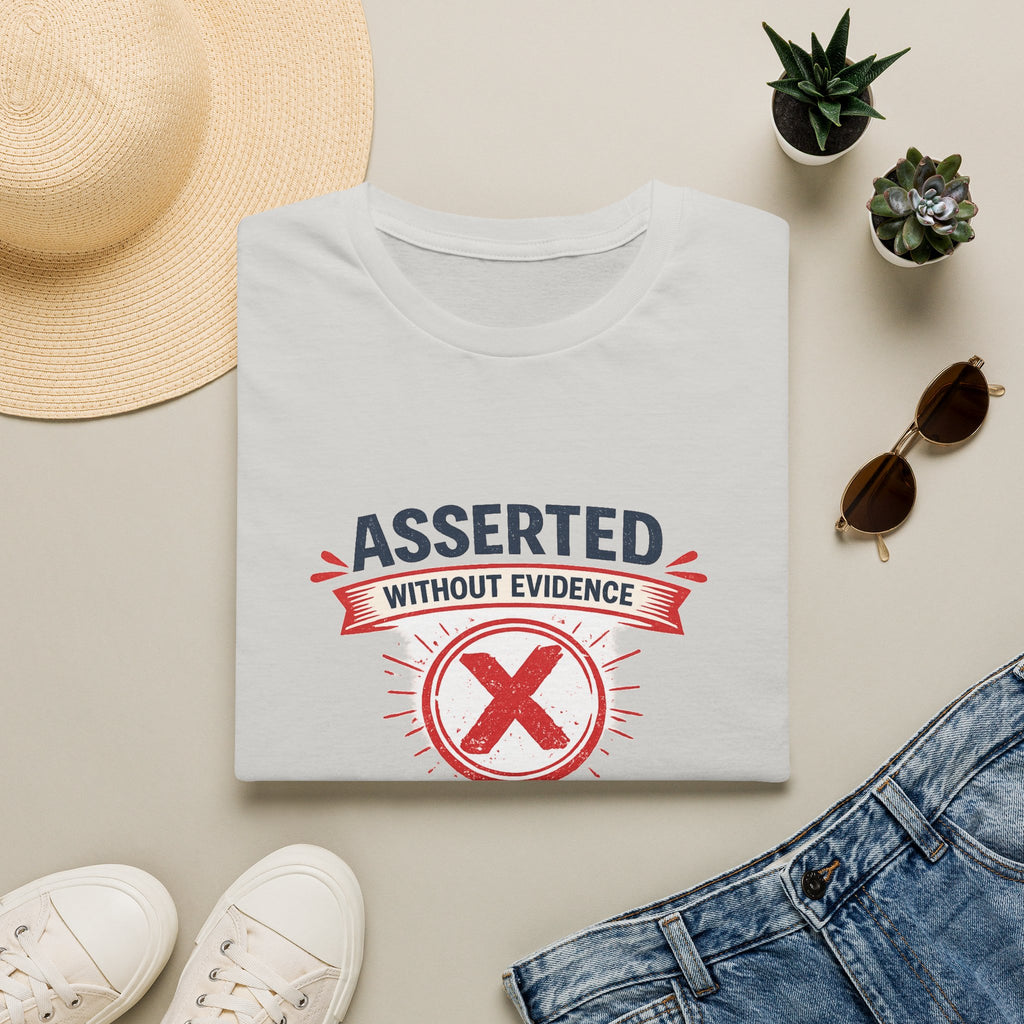 Asserted Without Evidence T-Shirt — Funny Skeptic Graphic Tee