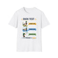 Duck Test Unisex T-Shirt