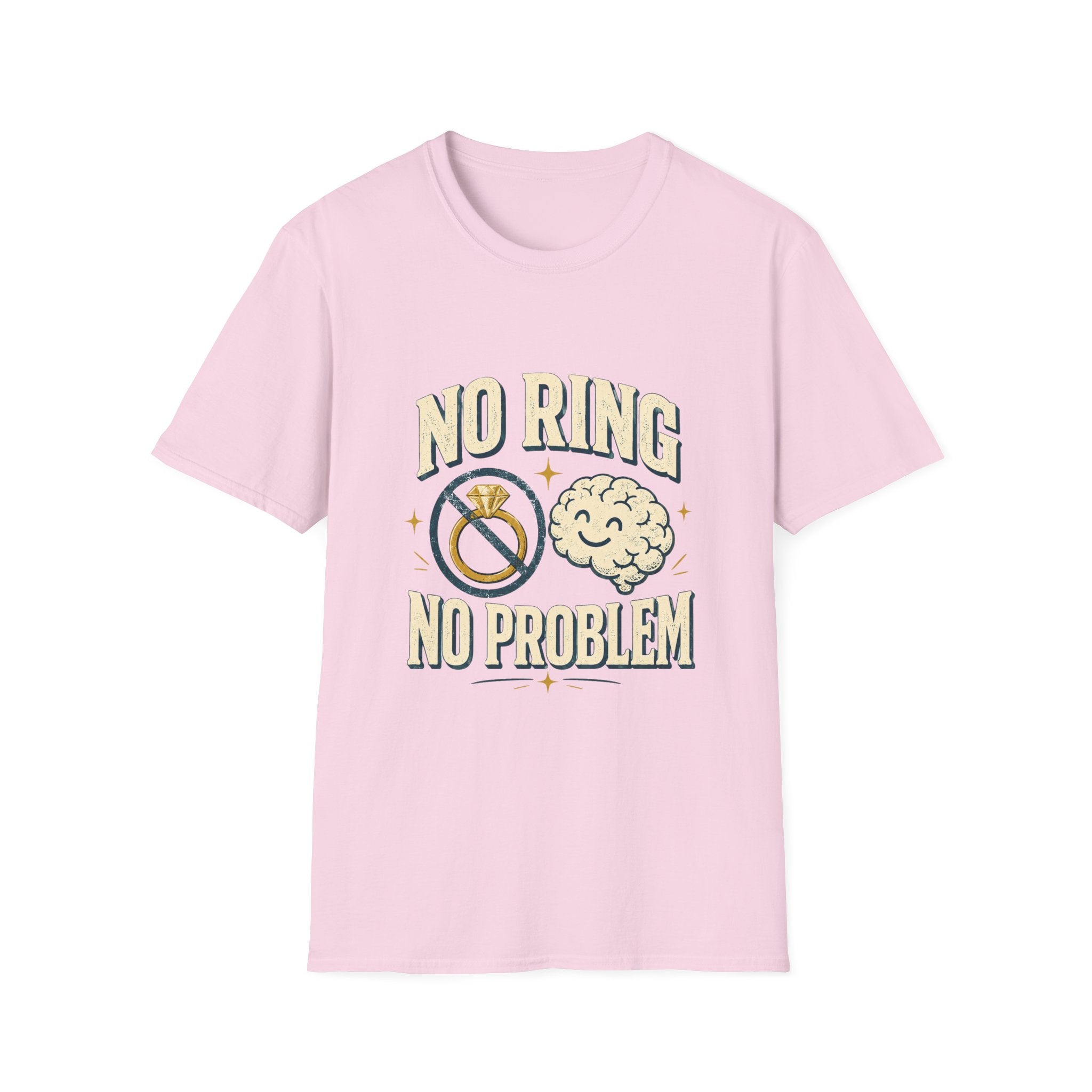 "No Ring No Problem" Funny Single Life Graphic Tee