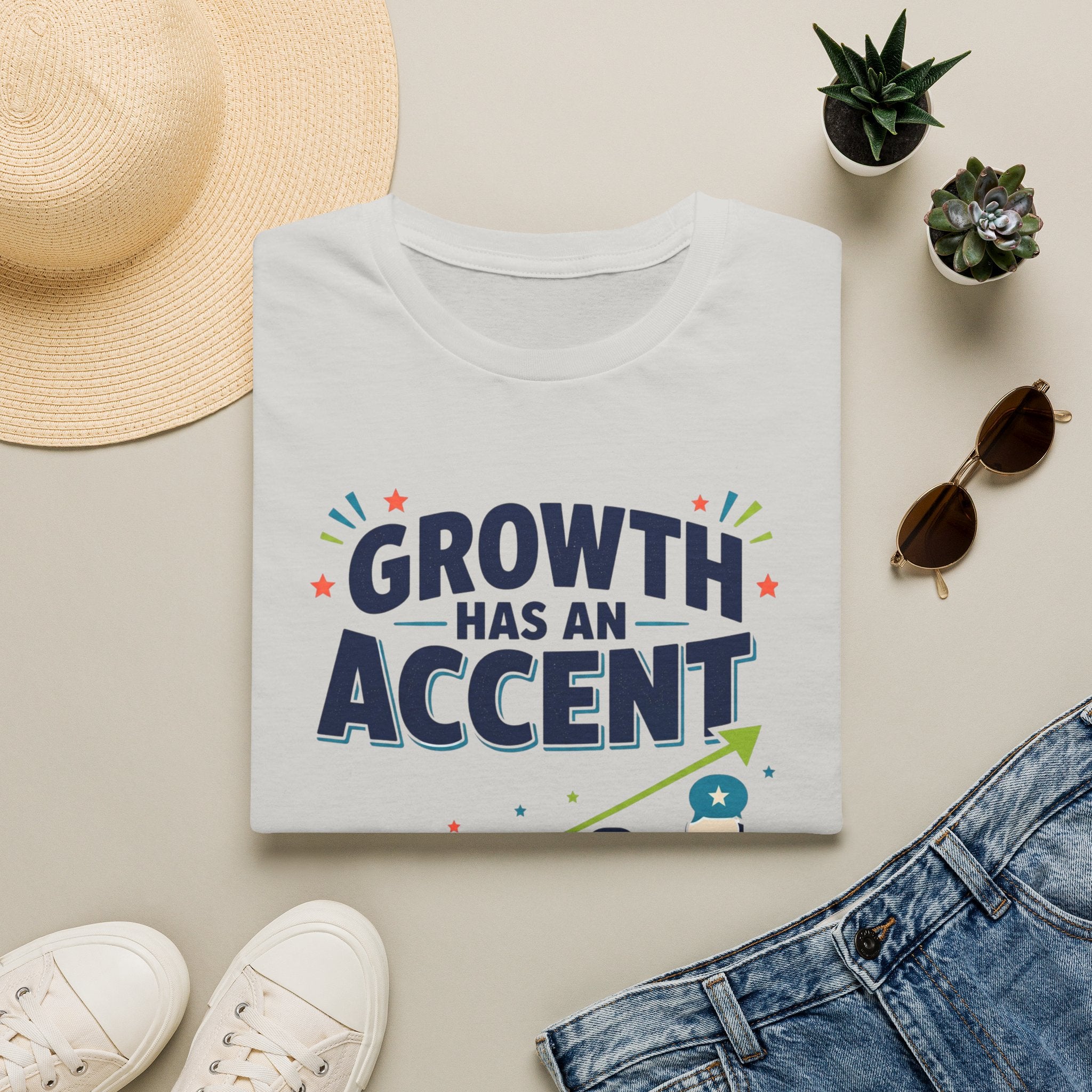 Growth Has An Accent T‑Shirt — Motivational Entrepreneur Growth Tee