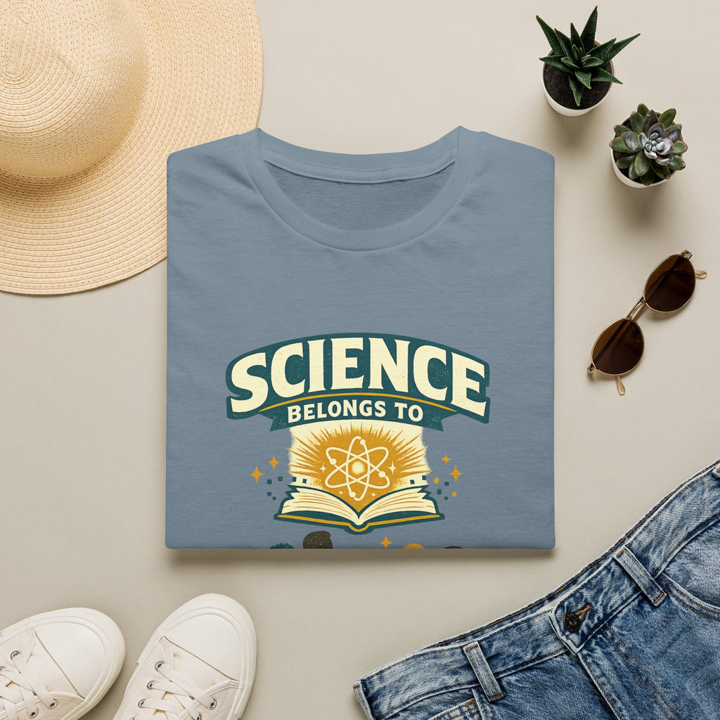 Science Belongs to Everyone T-Shirt