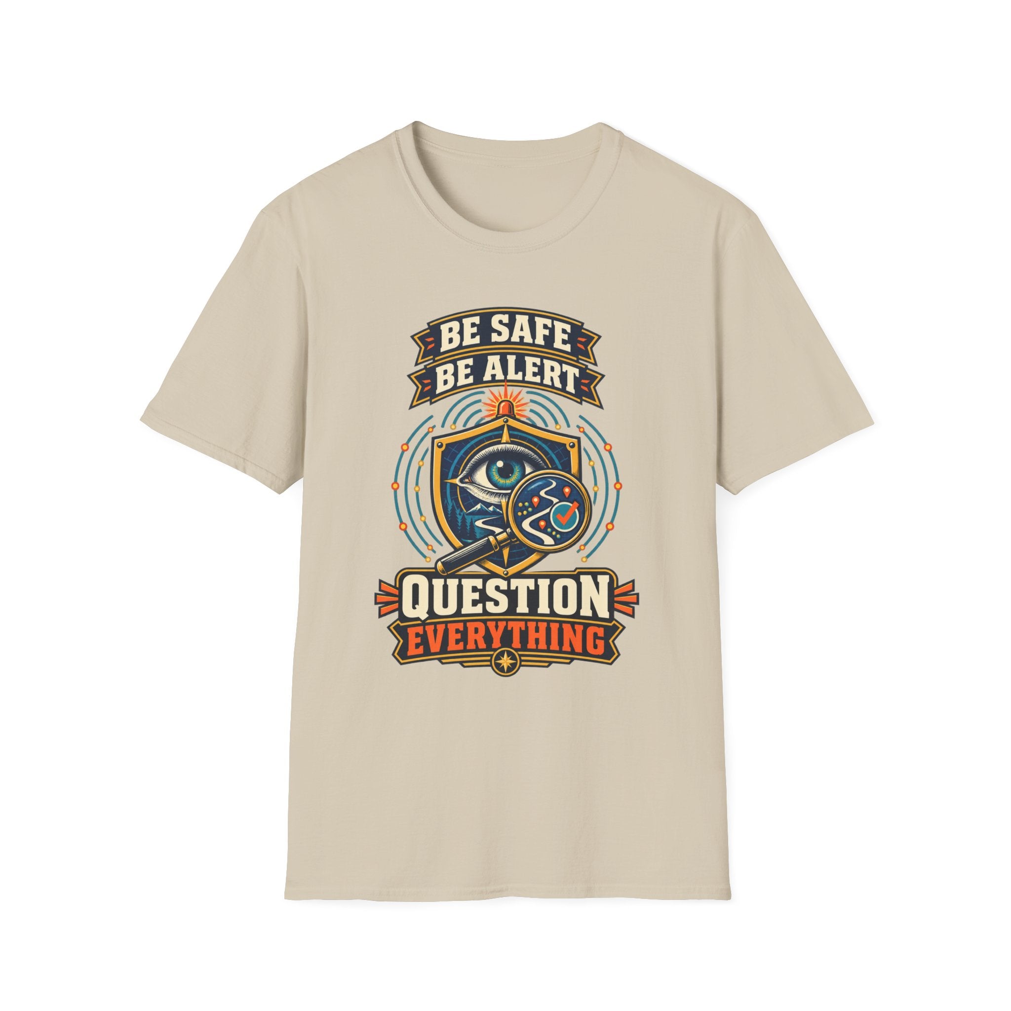 Be Safe Be Alert "Question Everything" T-Shirt — Conspiracy Eye Graphic Tee
