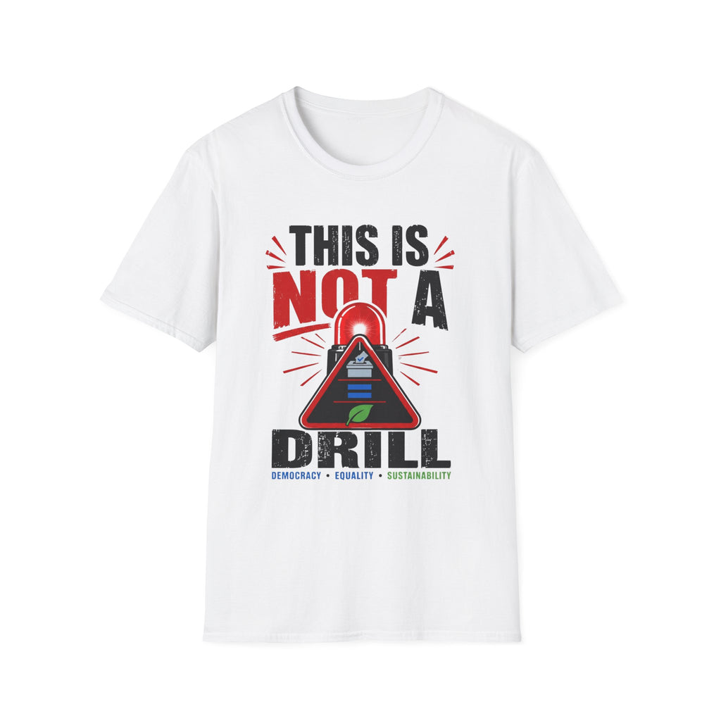 This Is Not A Drill T-Shirt — Funny Emergency Alert Graphic Tee