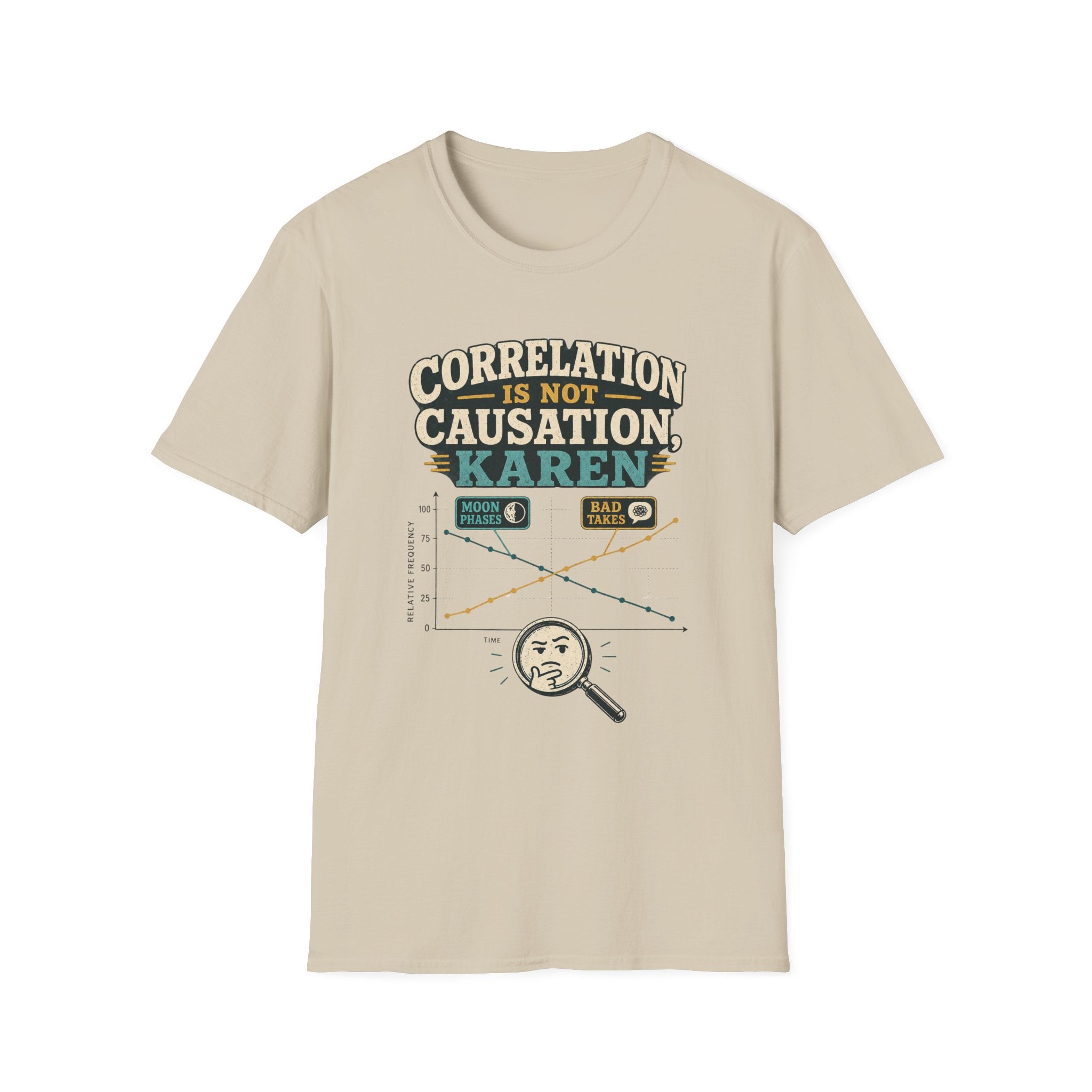 Correlation Is Not Causation Karen T-Shirt — Funny Science Meme Tee