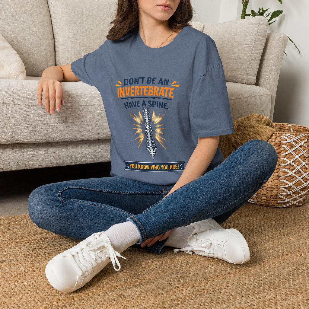 "Don't Be an Invertebrate Have a Spine" Graphic Tee