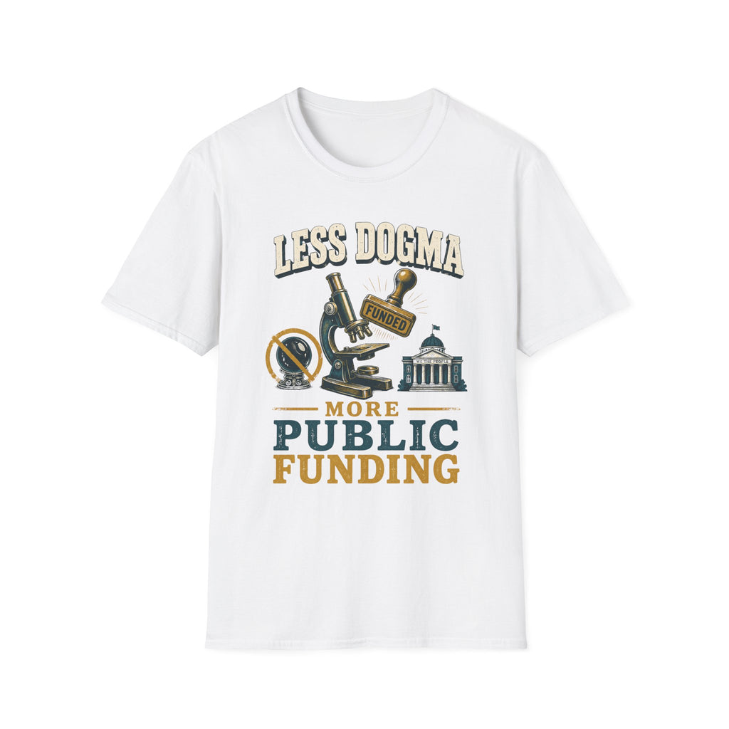 "Less Dogma, More Public Funding" Vintage Science Design