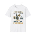 T‑Shirt — "Less Dogma, More Public Funding" Vintage Science Design