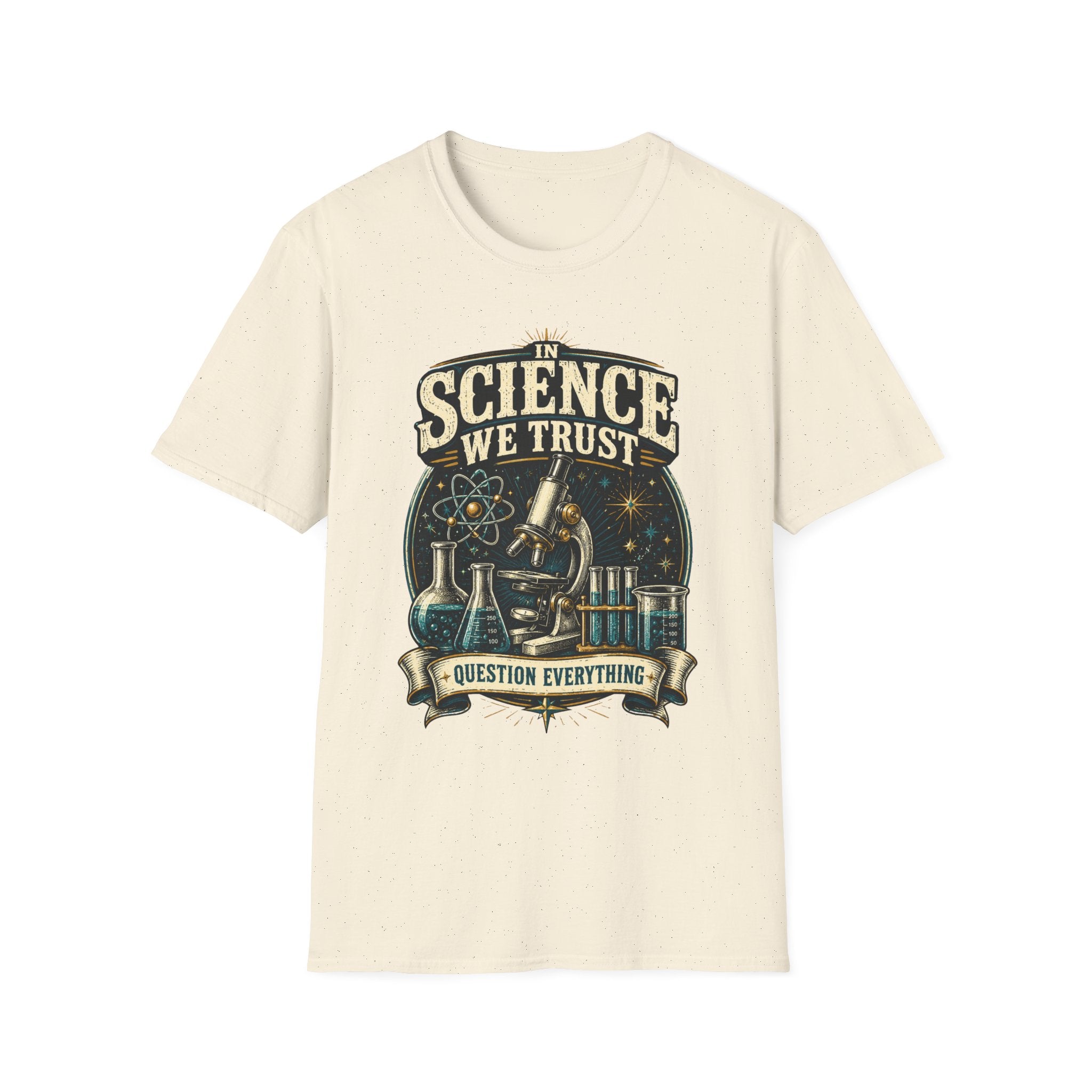 Science We Trust T-Shirt – Question Everything Graphic Tee